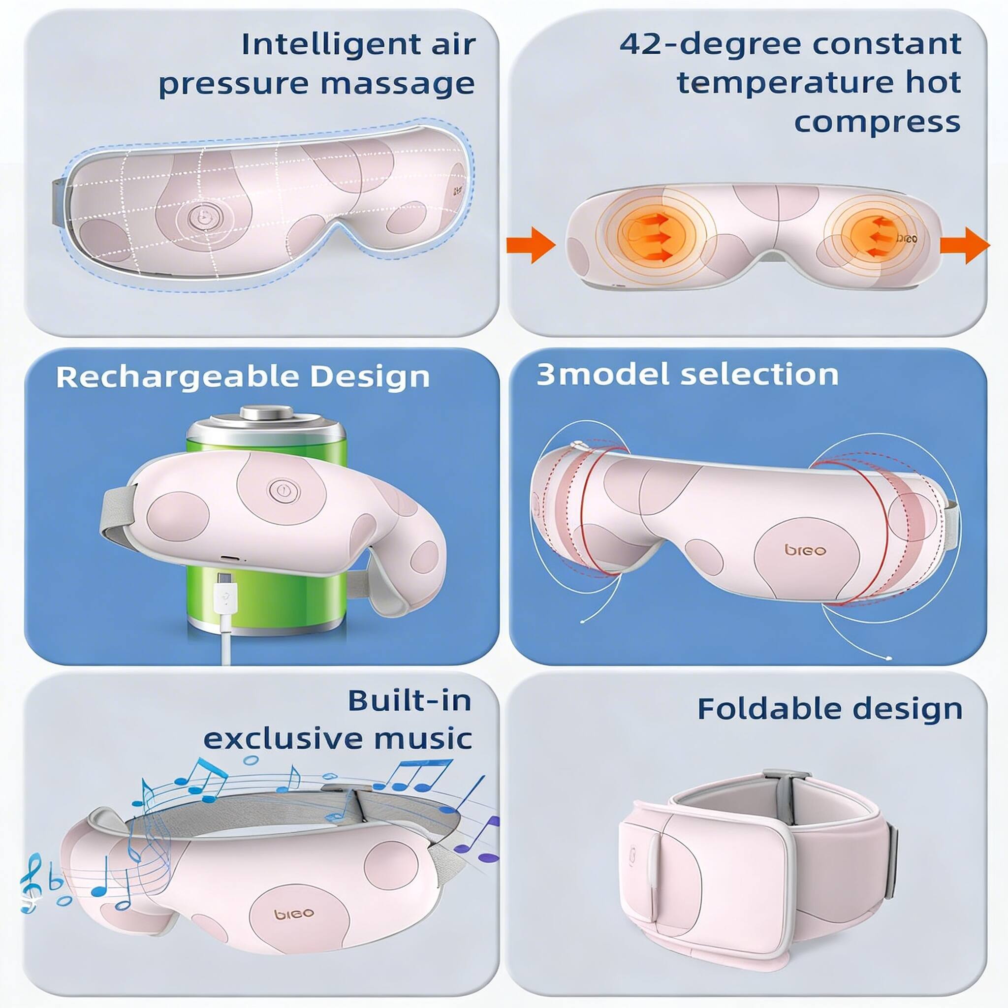 Intelligent air pressure massage  
42-degree constant temperature hot compress  
Rechargeable Design  
3 model selection  
Built-in exclusive music  
Foldable design