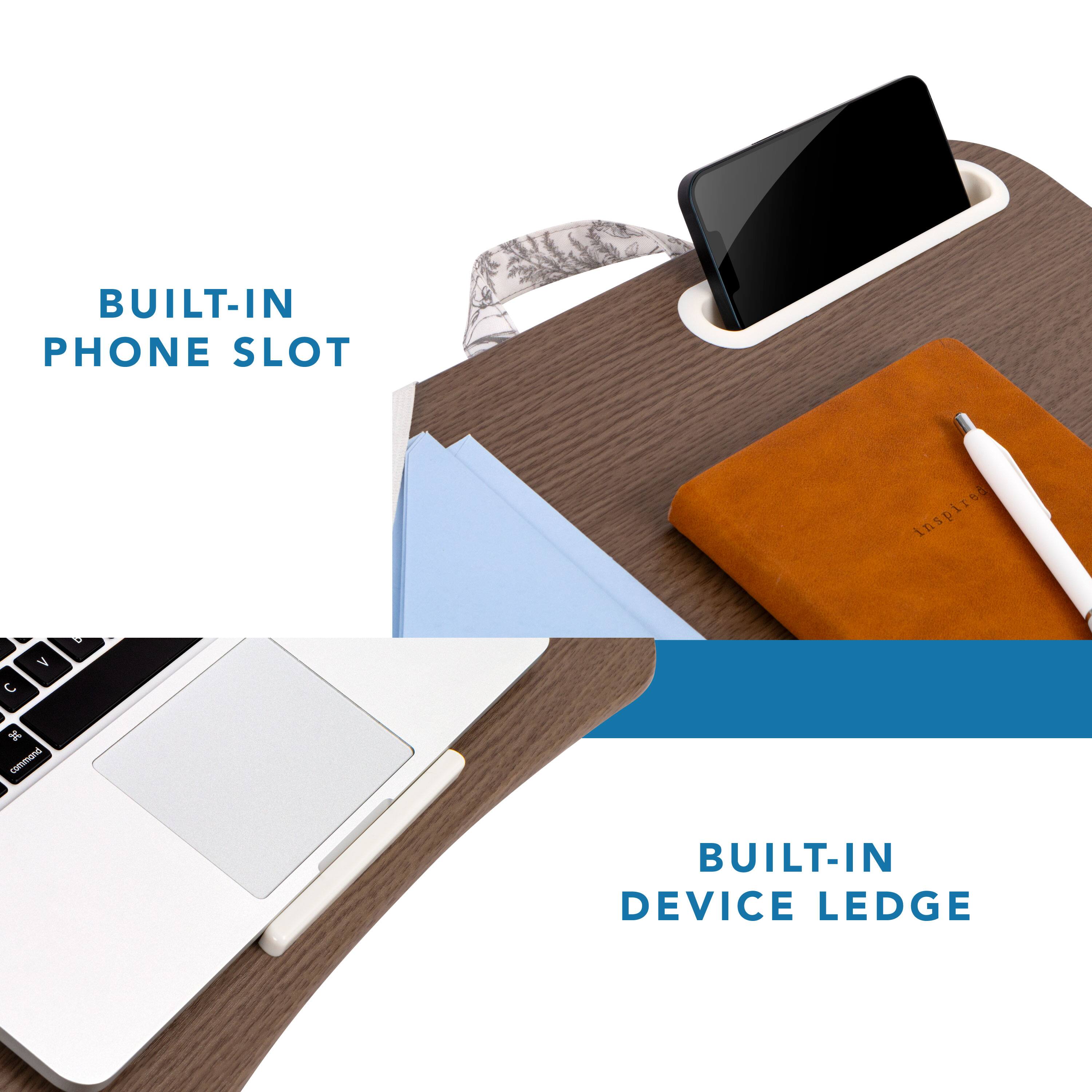 BUILT-IN PHONE SLOT

BUILT-IN DEVICE LEDGE