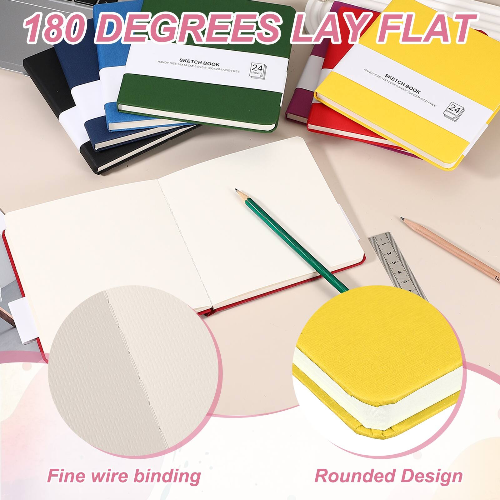 180 DEGREES LAY FLAT

SKETCH BOOK

24

Fine wire binding

Rounded Design