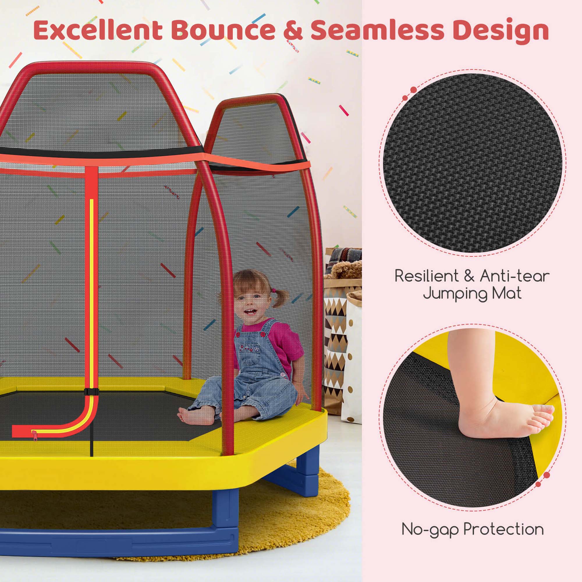 Excellent Bounce & Seamless Design

Resilient & Anti-tear Jumping Mat

No-gap Protection