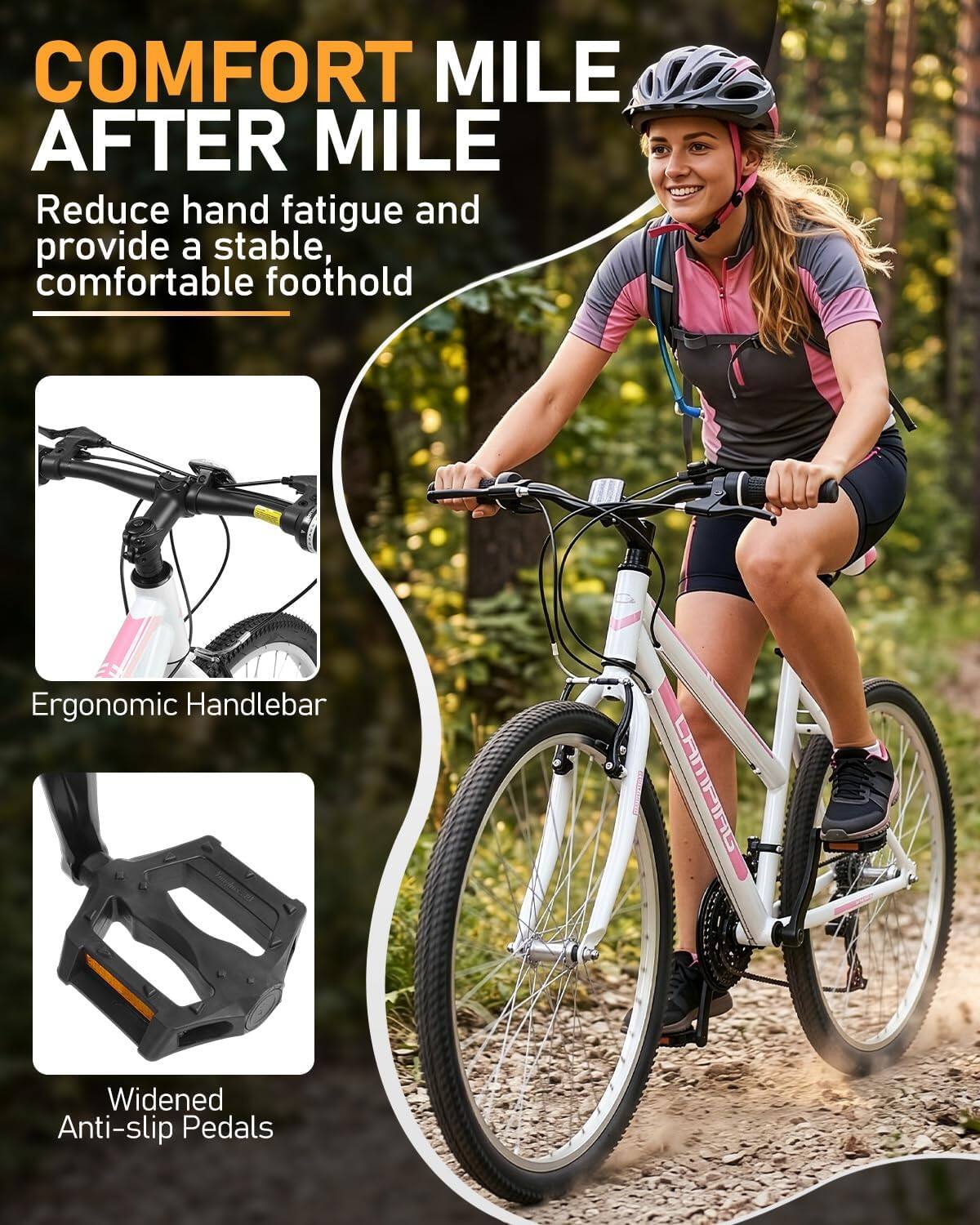 COMFORT MILE AFTER MILE  
Reduce hand fatigue and provide a stable, comfortable foothold

Ergonomic Handlebar

Widened Anti-slip Pedals