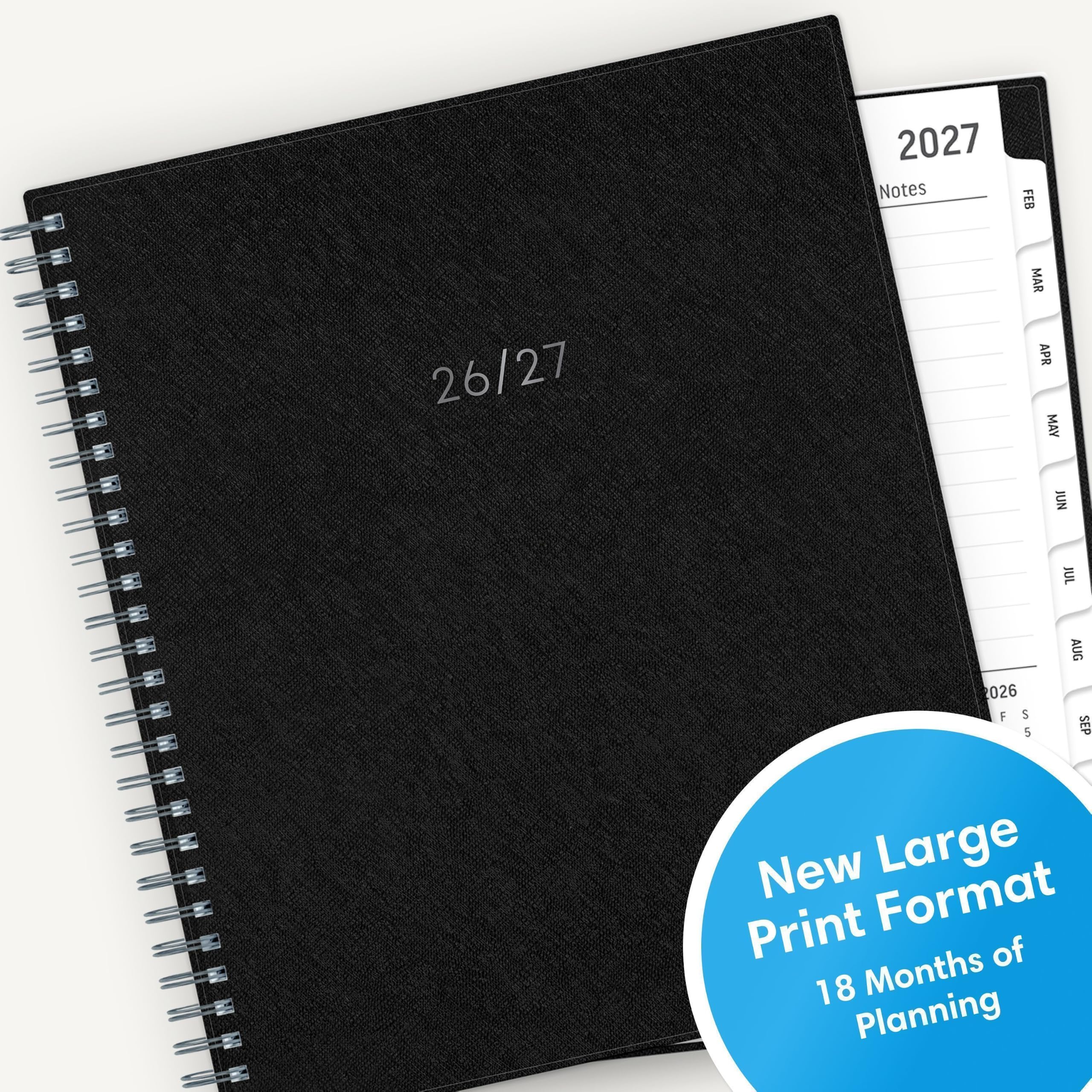 2027 Notes  
FEB  
26/27  
MAR APR MAY JUN  
JUL  
AUG 026 F 5 5 SEP  
New Large Print Format of 18 Months Planning