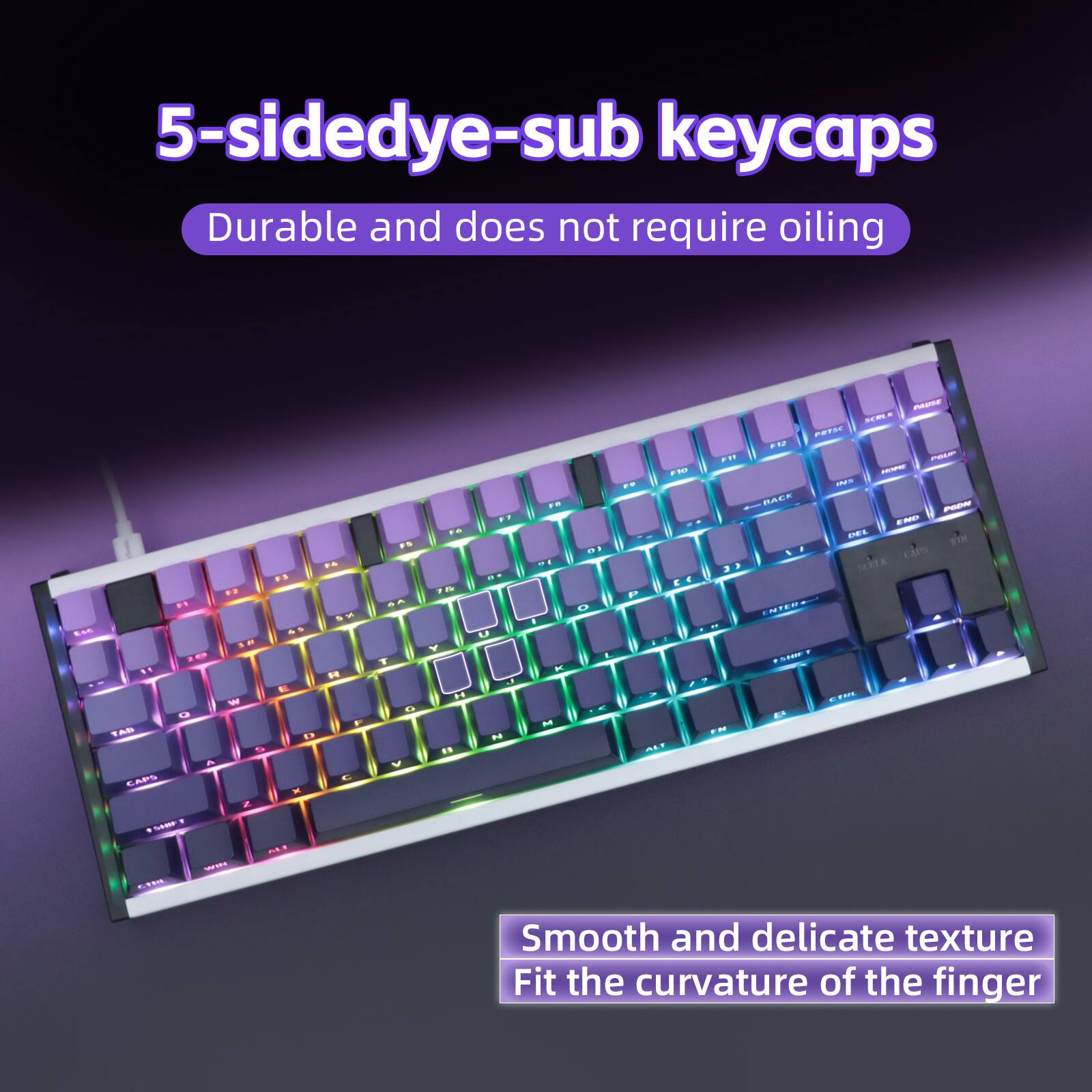5-sidedye-sub keycaps  
Durable and does not require oiling  

Smooth and delicate texture  
Fit the curvature of the finger