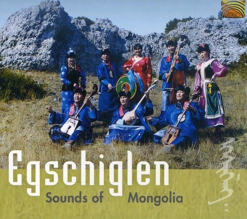 Egschiglen - Sounds of Mongolia  - COMPACT DISCS