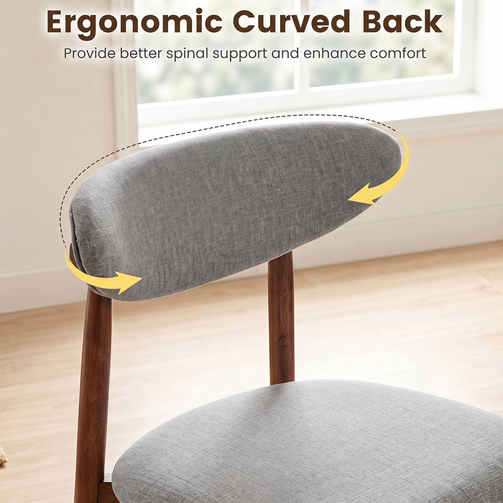 Ergonomic Curved Back  
Provide better spinal support and enhance comfort