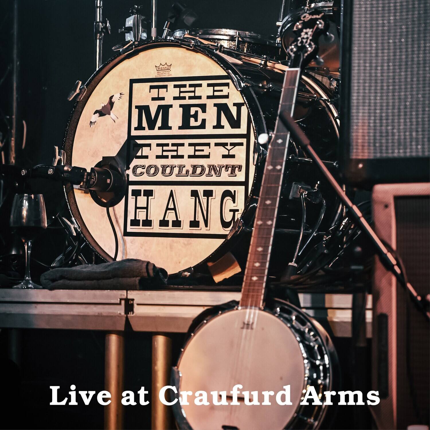 The Men They Couldn't Hang  
Live at Craufurd Arms