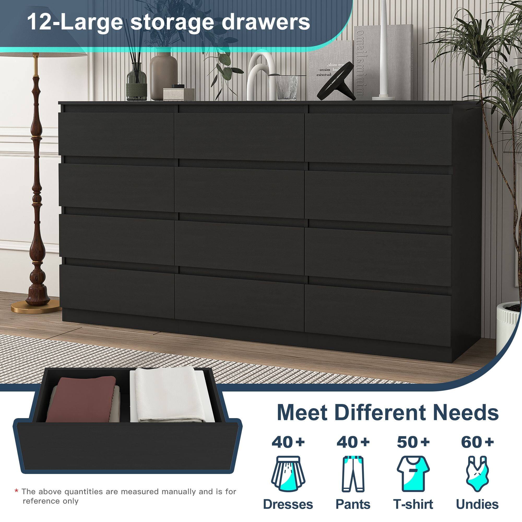 12-Large storage drawers

Meet Different Needs

40+ Dresses  
40+ Pants  
50+ T-shirt  
60+ Undies  

*The above quantities are measured manually and is for reference only