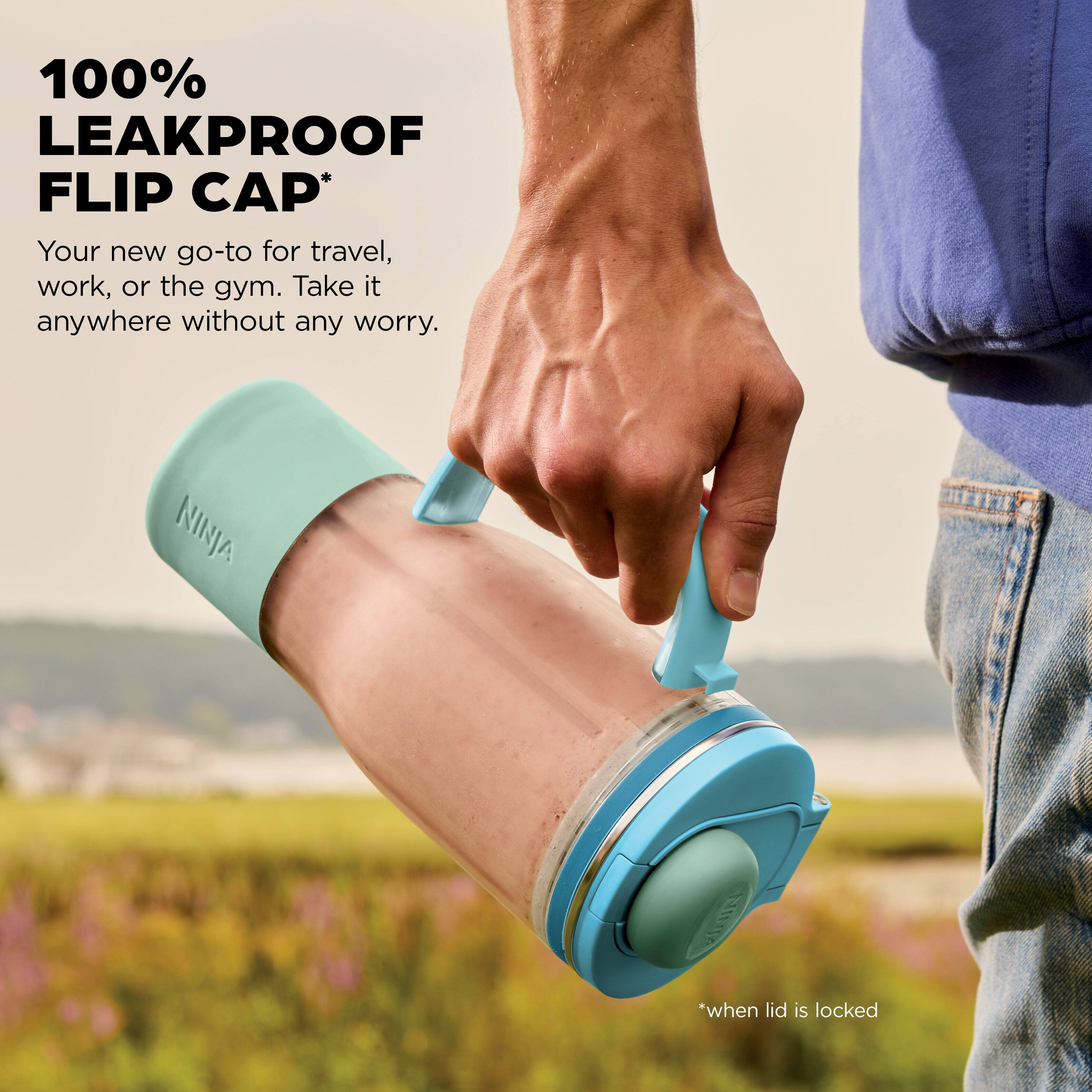 100% LEAKPROOF FLIP CAP*

Your new go-to for travel, work, or the gym. Take it anywhere without any worry.

*when lid is locked