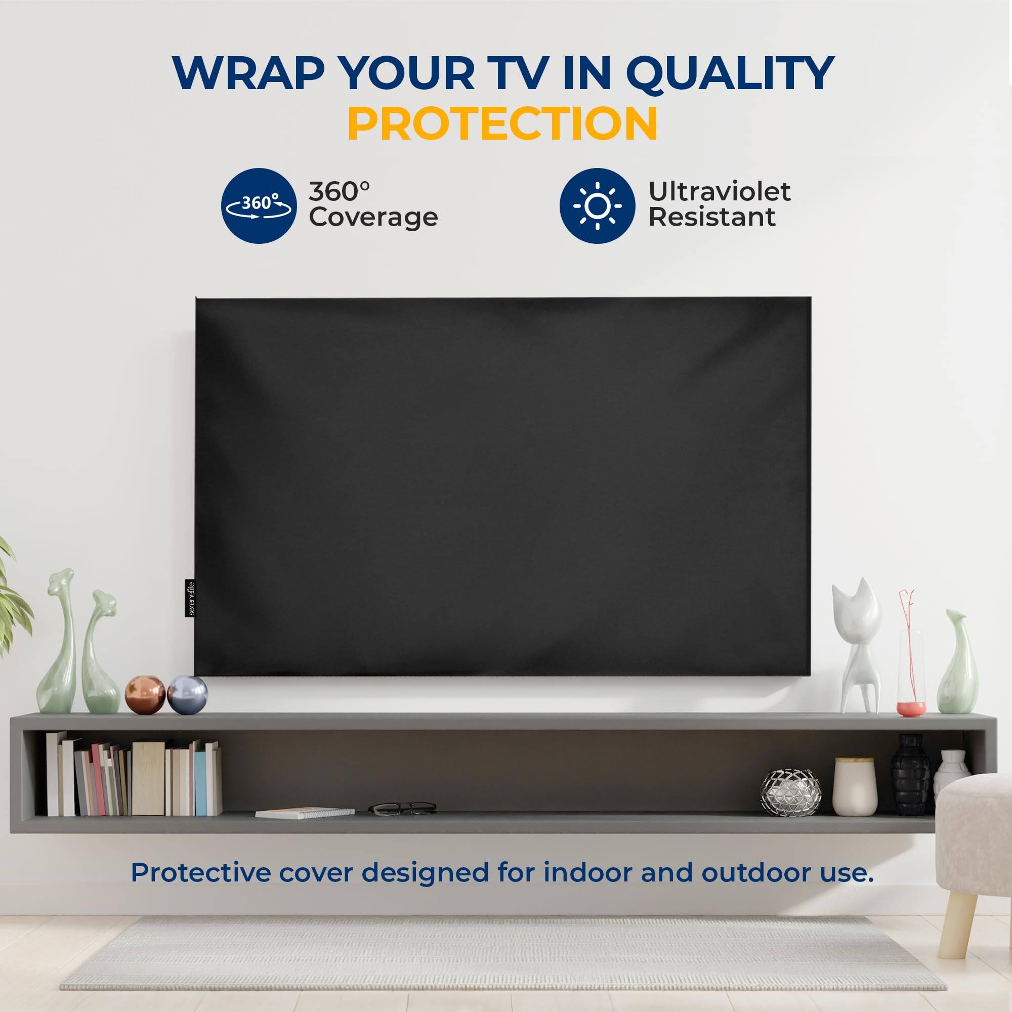 WRAP YOUR TV IN QUALITY PROTECTION

360° Coverage

Ultraviolet Resistant

Protective cover designed for indoor and outdoor use.