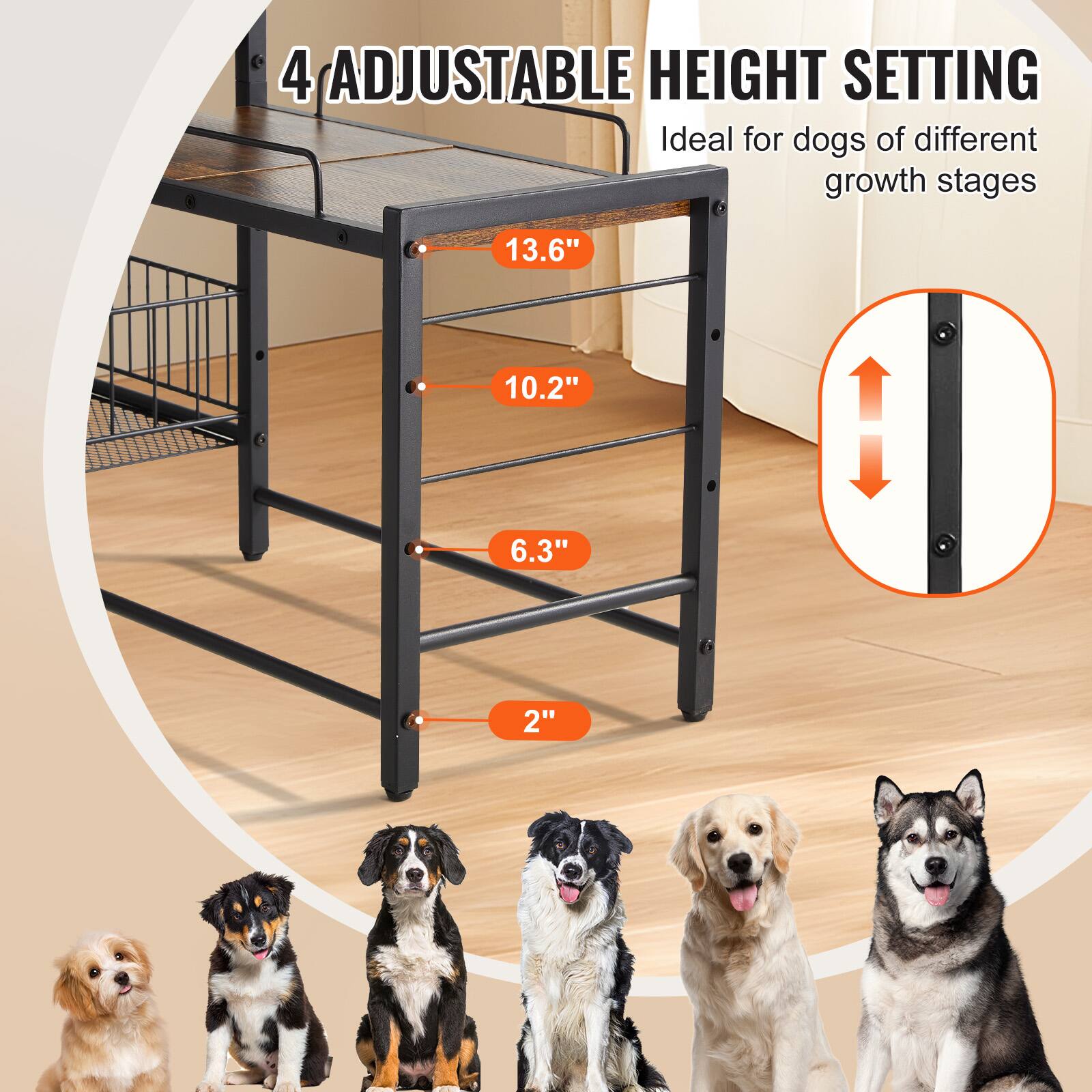4 Adjustable Height Setting  
Ideal for dogs of different growth stages  

13.6"  
10.2"  
6.3"  
2"