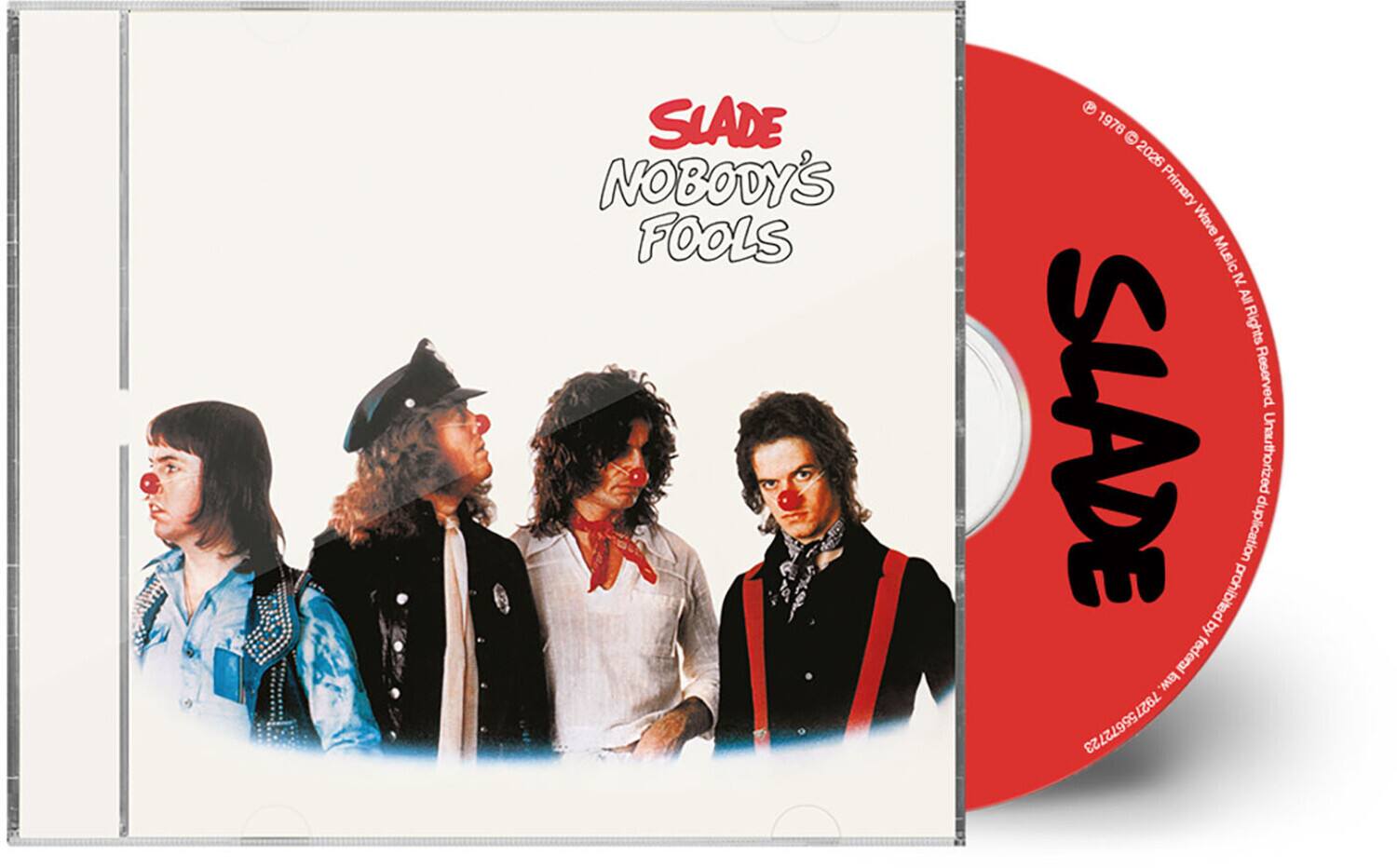 SLADE  
NOBODY'S FOOLS

1976  2026 Primary Wave Music IV. All Rights Reserved.  
SLADE prohibited by duplication Unauthorized by federal law.  
792755672723