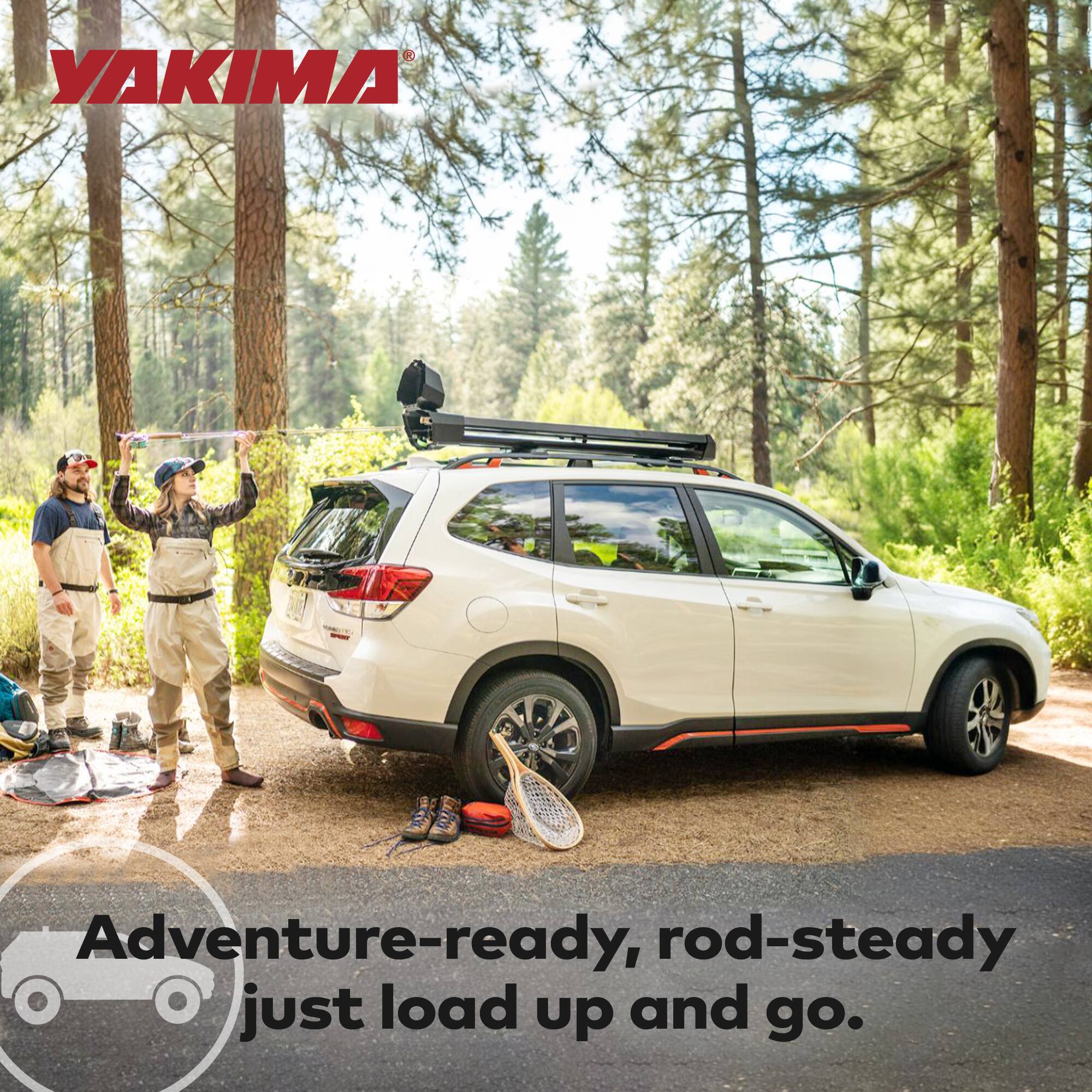 YAKIMA

Adventure-ready, rod-steady just load up and go.