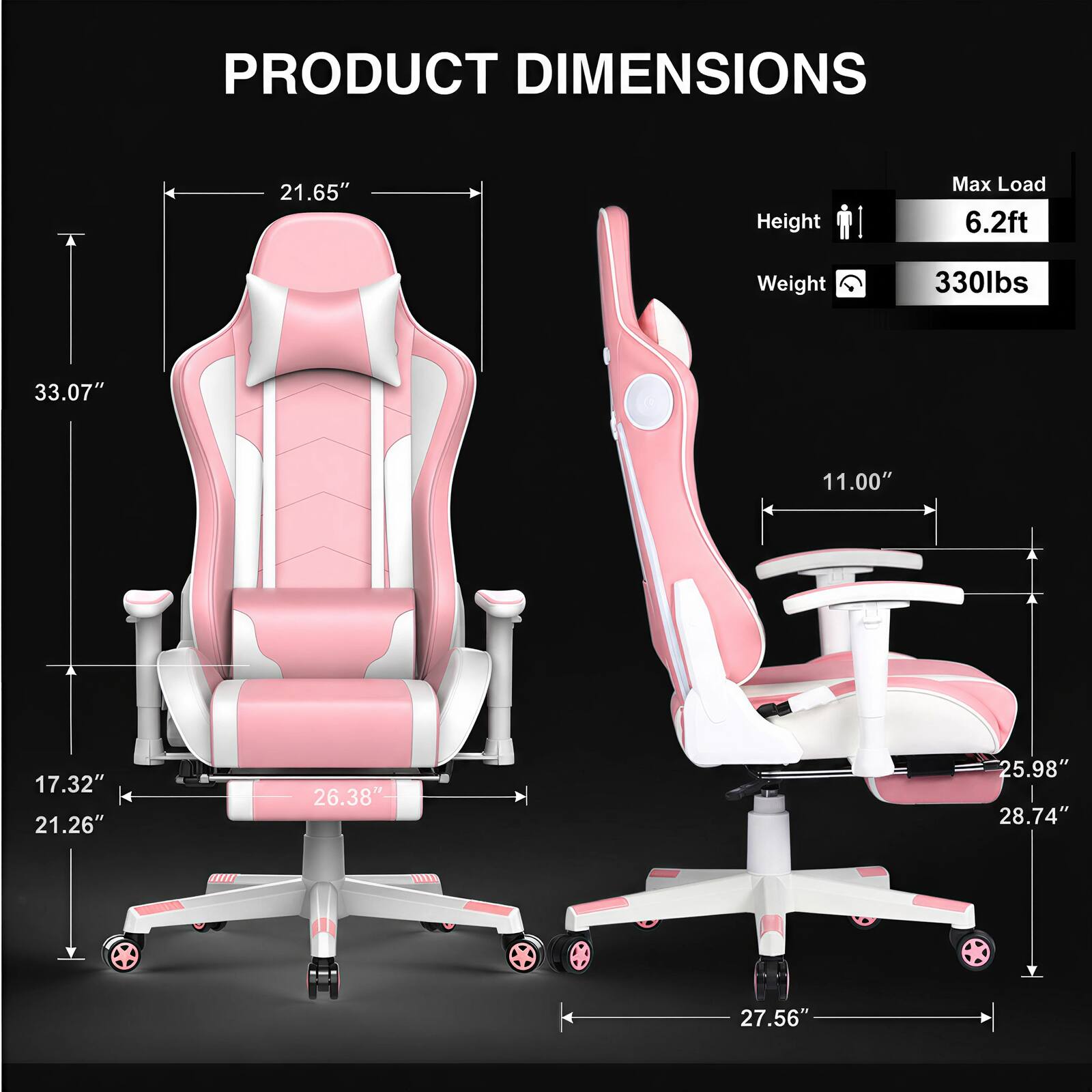 PRODUCT DIMENSIONS

- Height: 33.07"
- Width: 21.65"
- Depth: 26.38"
- Seat Height: 17.32"
- Seat Width: 21.26"
- Armrest Height: 11.00"
- Back Height: 25.98"
- Base Width: 28.74"
- Base Height: 27.56"

Max Load: 6.2ft
Weight: 330lbs