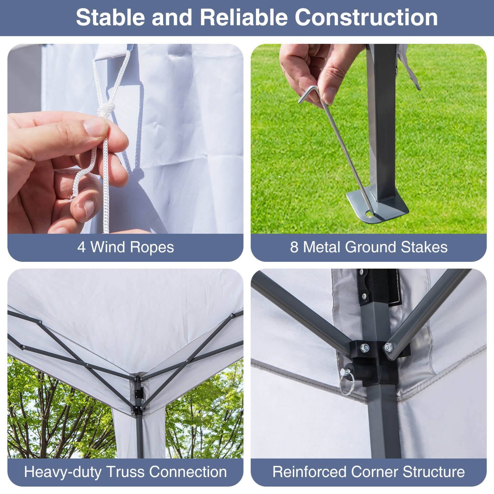 Stable and Reliable Construction

- 4 Wind Ropes
- 8 Metal Ground Stakes
- Heavy-duty Truss Connection
- Reinforced Corner Structure