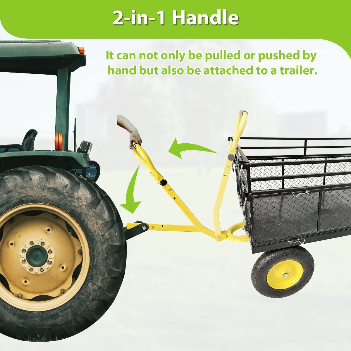 2-in-1 Handle

It can not only be pulled or pushed by hand but also be attached to a trailer.