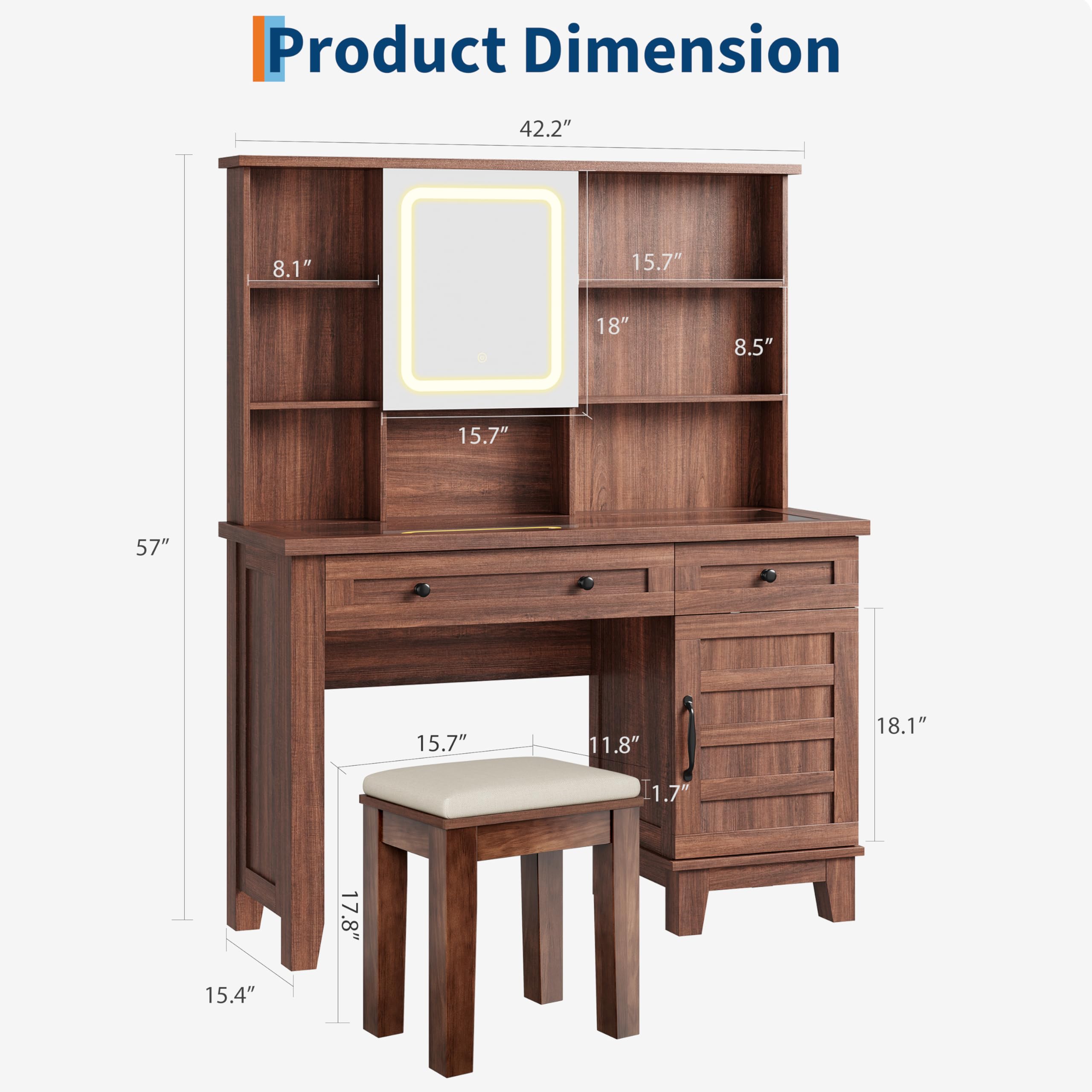 Product Dimension

- Width: 42.2"
- Height: 57"
- Depth: 18.1"
- Shelf 1: 8.1" (depth) x 15.7" (height)
- Shelf 2: 8.5" (depth) x 15.7" (height)
- Drawer: 11.8" (depth) x 1.7" (height)
- Seat: 15.7" (width) x 17.8" (depth)
- Leg: 15.4" (height)