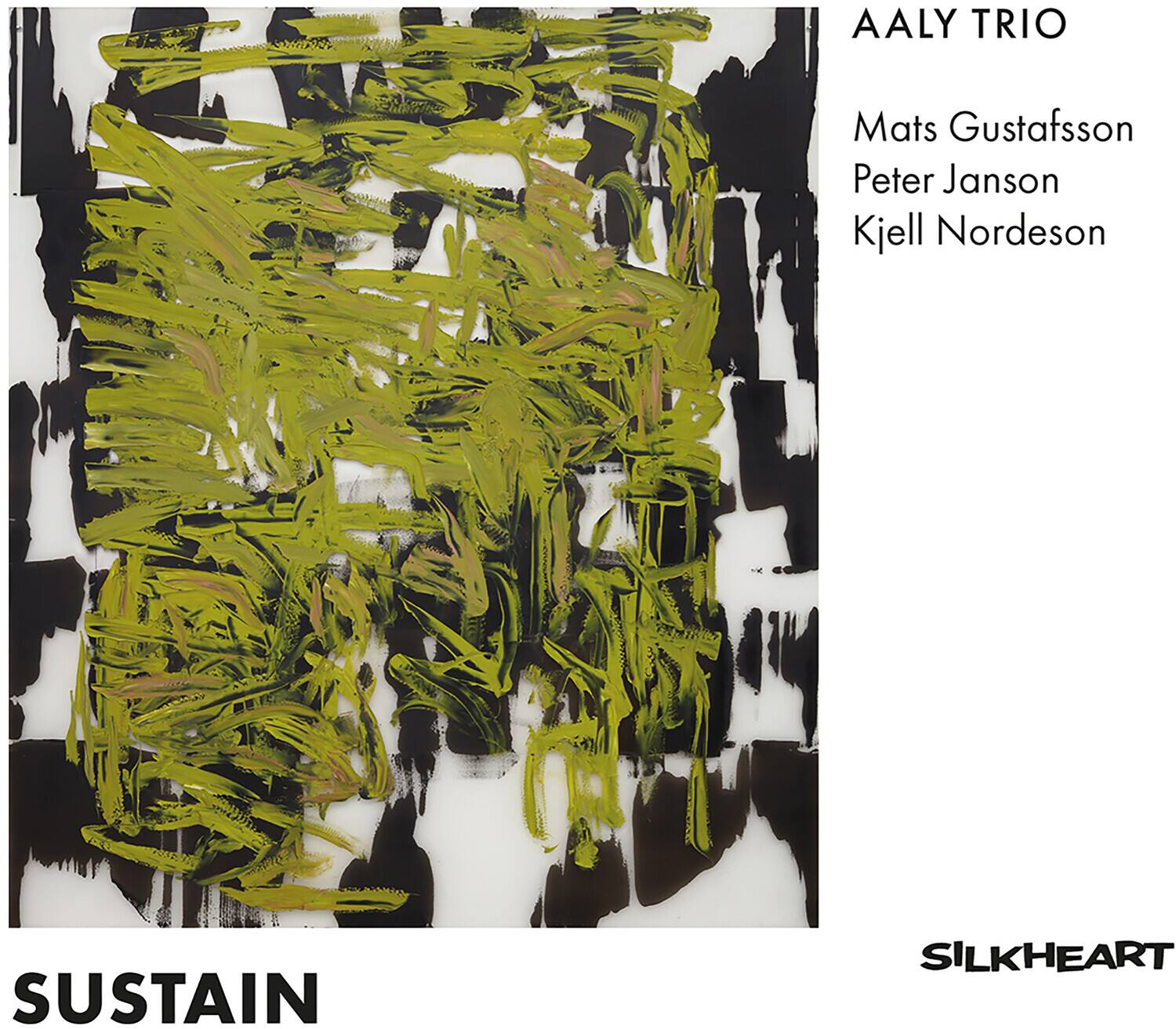 AALY TRIO  
Mats Gustafsson  
Peter Janson  
Kjell Nordeson  

SUSTAIN  

SILKHEART