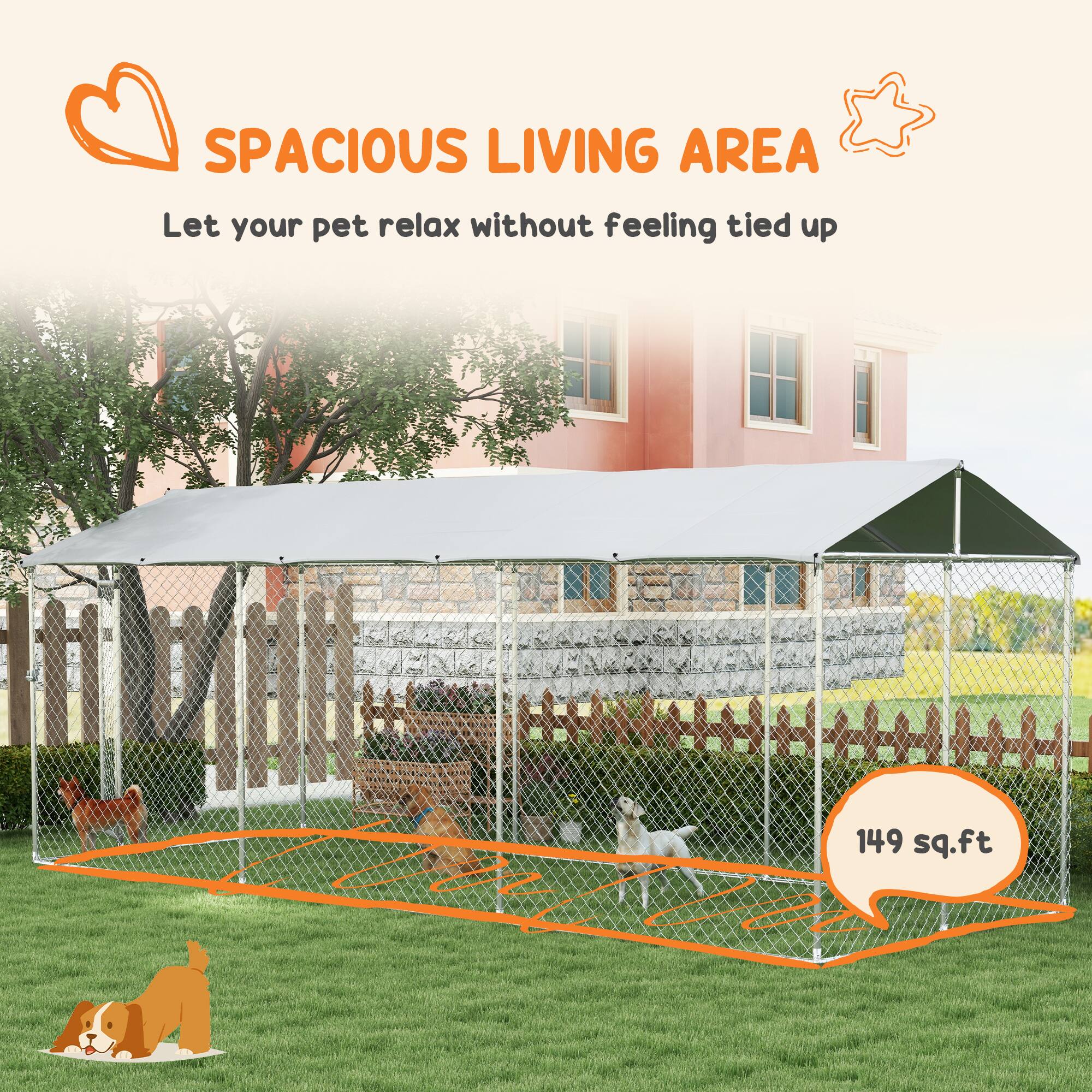 SPACIOUS LIVING AREA  
Let your pet relax without feeling tied up  

149 sq.ft