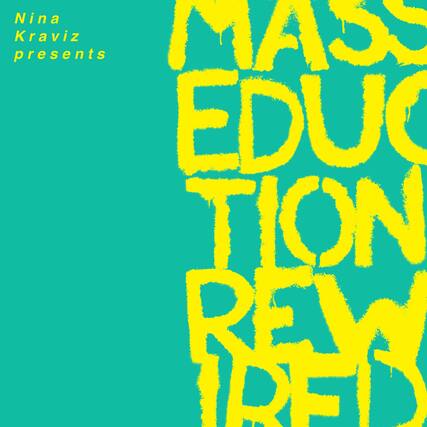 Nina Kraviz presents
MASS EDUCATION REWIRE