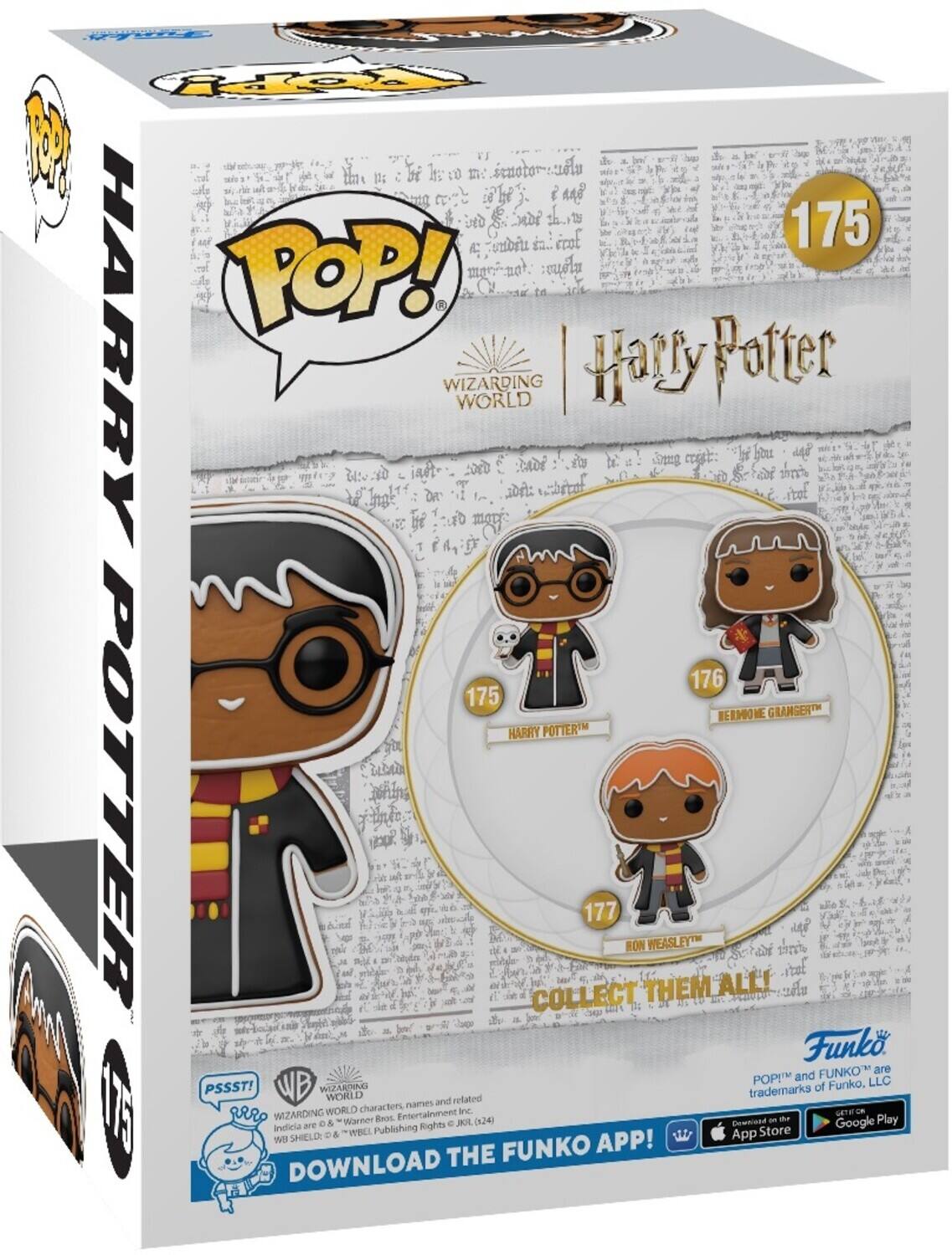Pattores 1 oi  : ituotor i  a d 1ox" 175 4  . ccol POP! : HARRY WIZARDING WORLD sOP cadi  t. Harry Potter W 176 175 NERMONE GRANGER HARRY POTTERM POTTER COLLECT 177 NON THEM WEASLEYT ALL! SyAs ArC POP! and Funk FUNKO are of Funko, LLC PSSST! WB WIZAENNG WORLD names and related trademarks I WORLD characters Inc. Pro WIZARDING Ros Entertainment - Play e & Warner Rights JA (124) nd Google indicia are D & WBEL Publishing App Store WU SHIELD: APP! THE FUNKO DOWNLOAD
