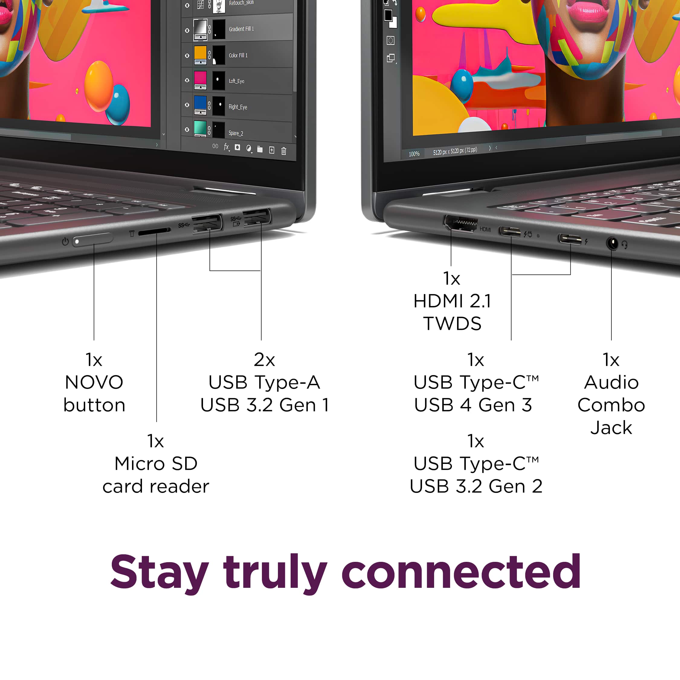 Stay truly connected.