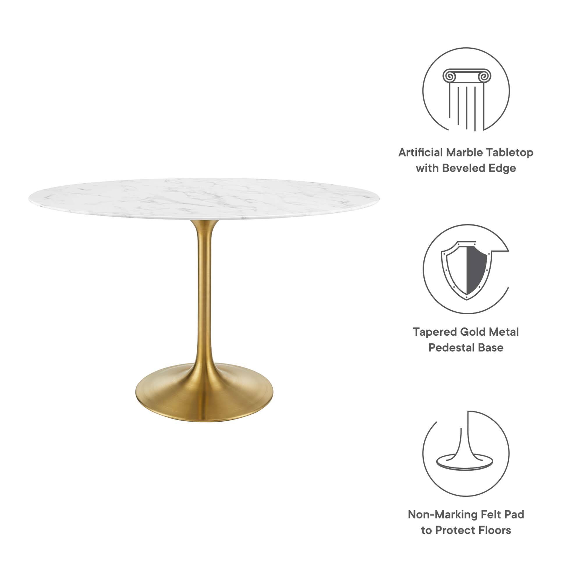 Artificial Marble Tabletop with Beveled Edge

Tapered Gold Metal Pedestal Base

Non-Marking Felt Pad to Protect Floors