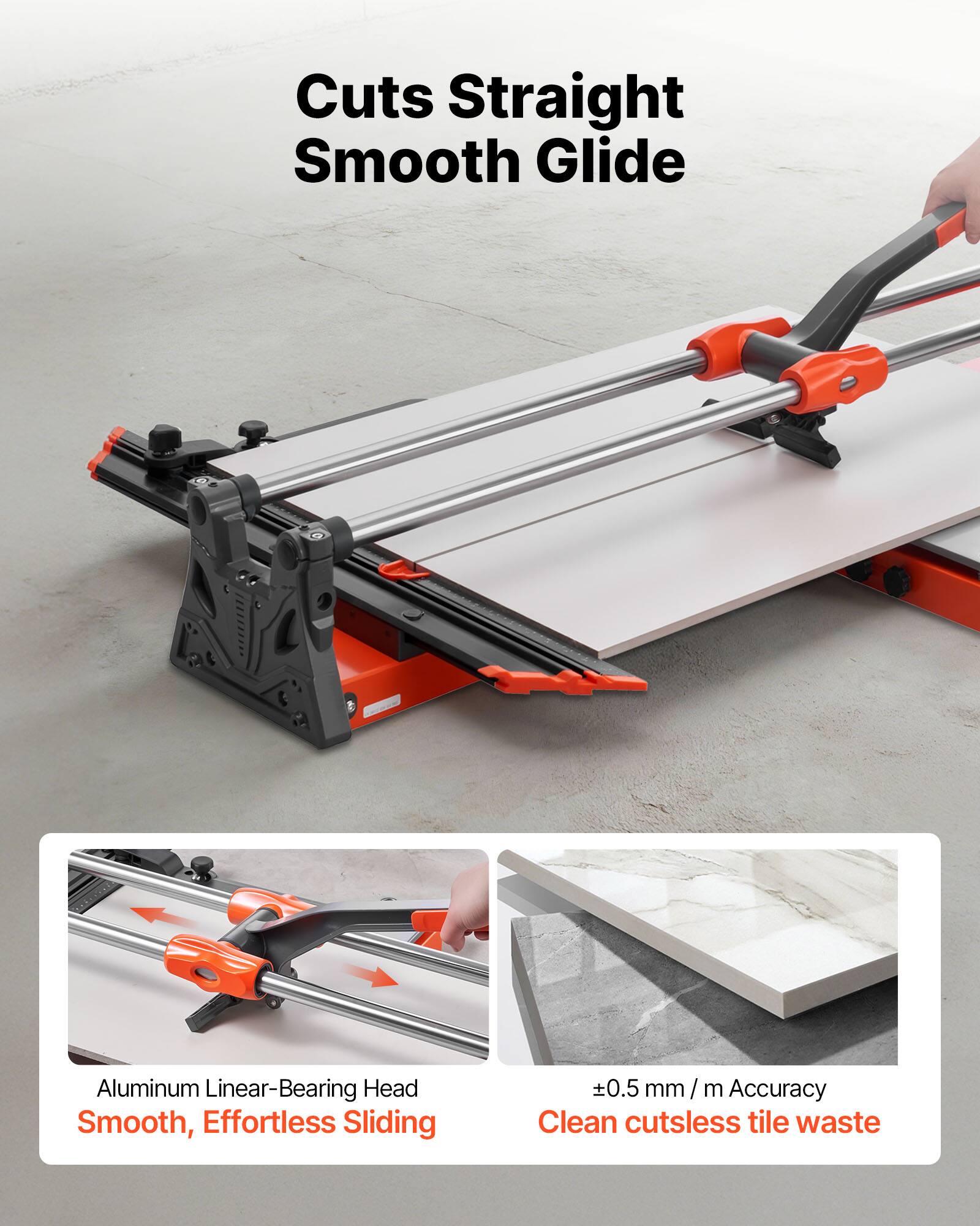 Cuts Straight Smooth Glide  
Aluminum Linear-Bearing Head  
Smooth, Effortless Sliding  
±0.5 mm/m Accuracy  
Clean cutsless tile waste