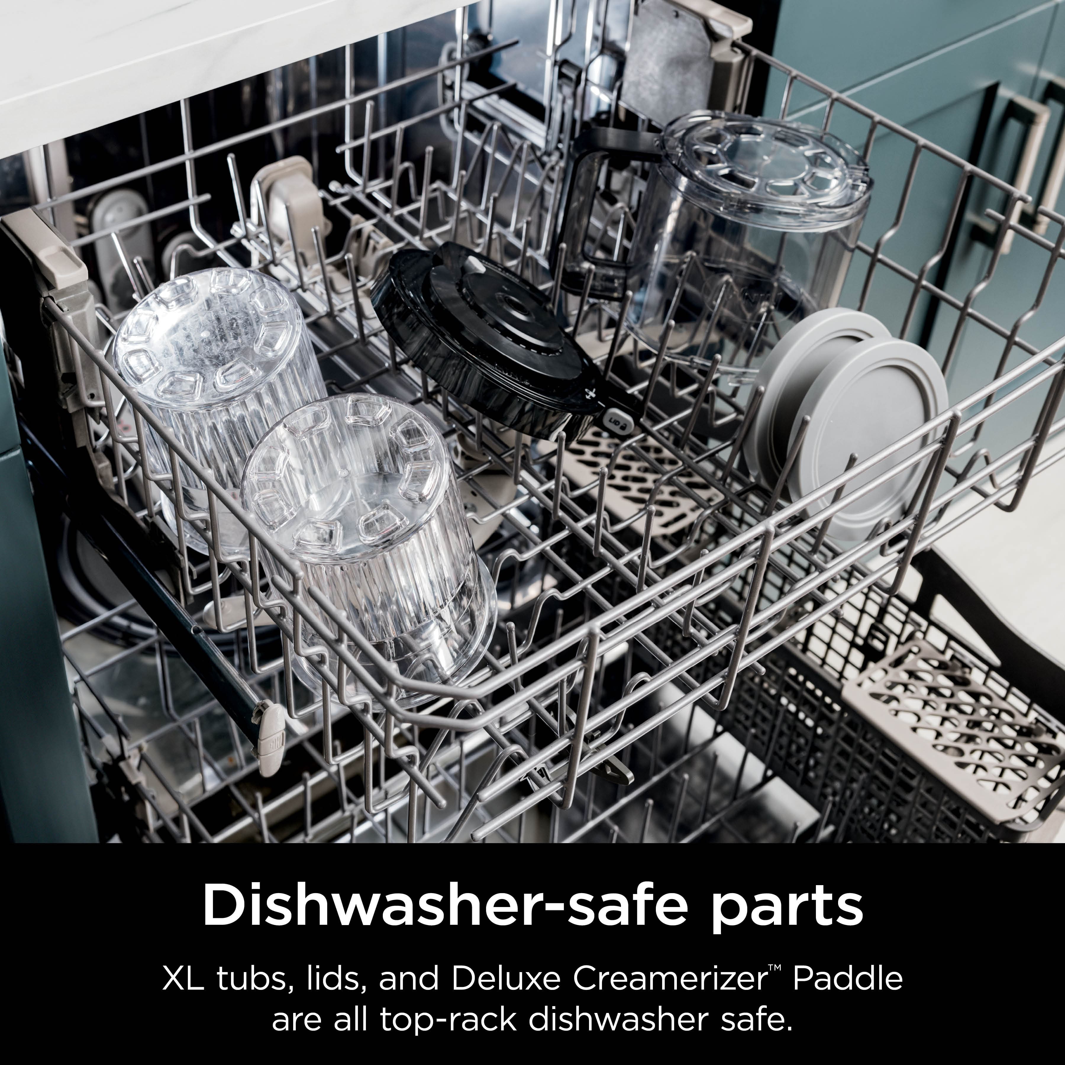 Dishwasher-safe parts include XL tubs, lids, and a Deluxe Creamerizer Paddle, all of which are top-rack dishwasher safe.
