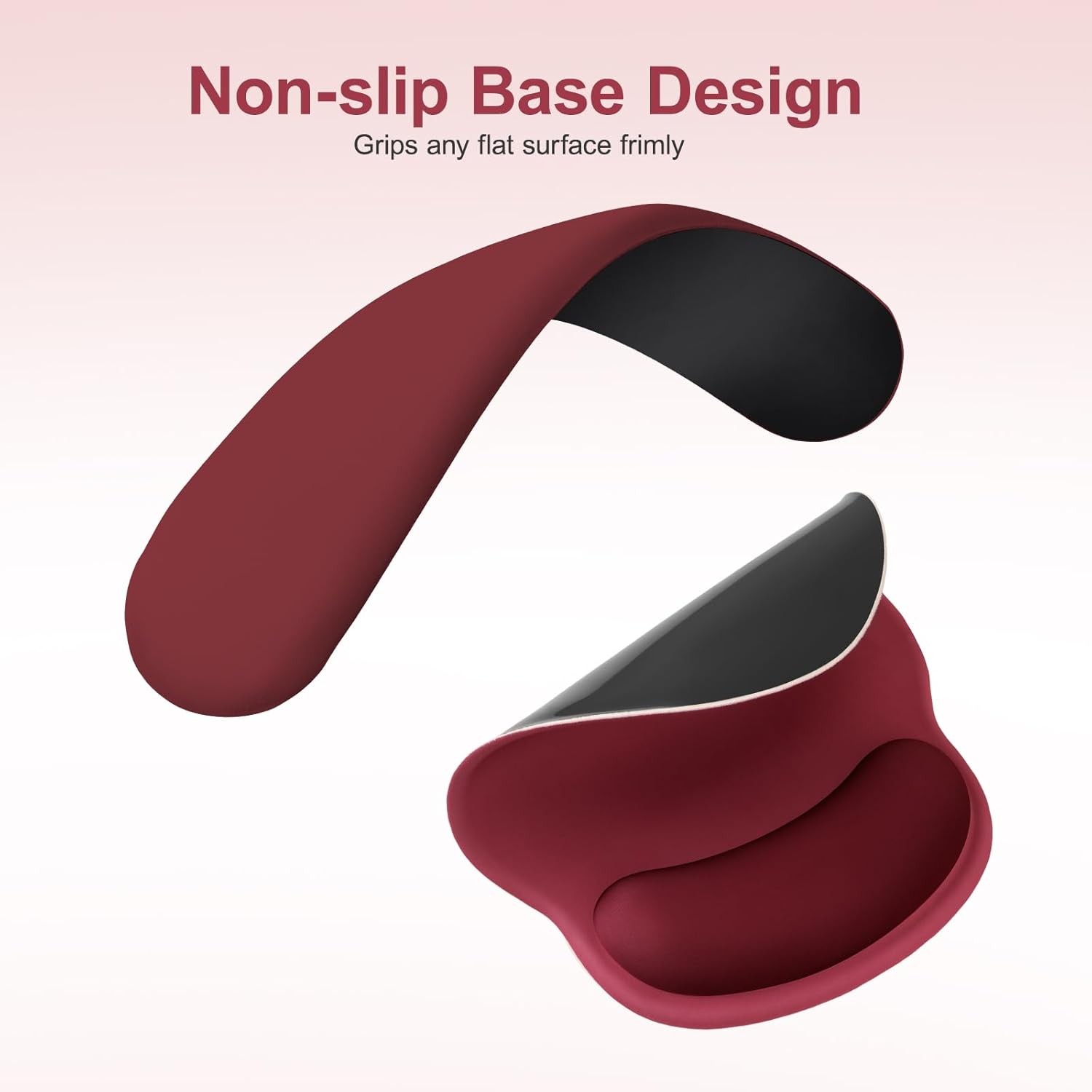 Non-slip Base Design  
Grips any flat surface firmly