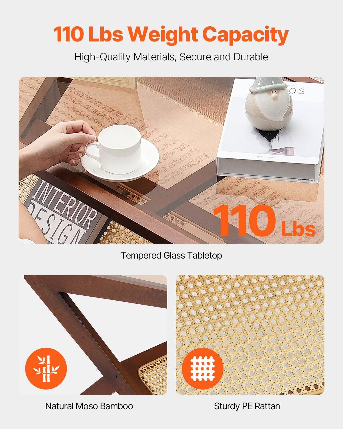 110 Lbs Weight Capacity  
High-Quality Materials, Secure and Durable  

Tempered Glass Tabletop  

Natural Moso Bamboo  

Sturdy PE Rattan