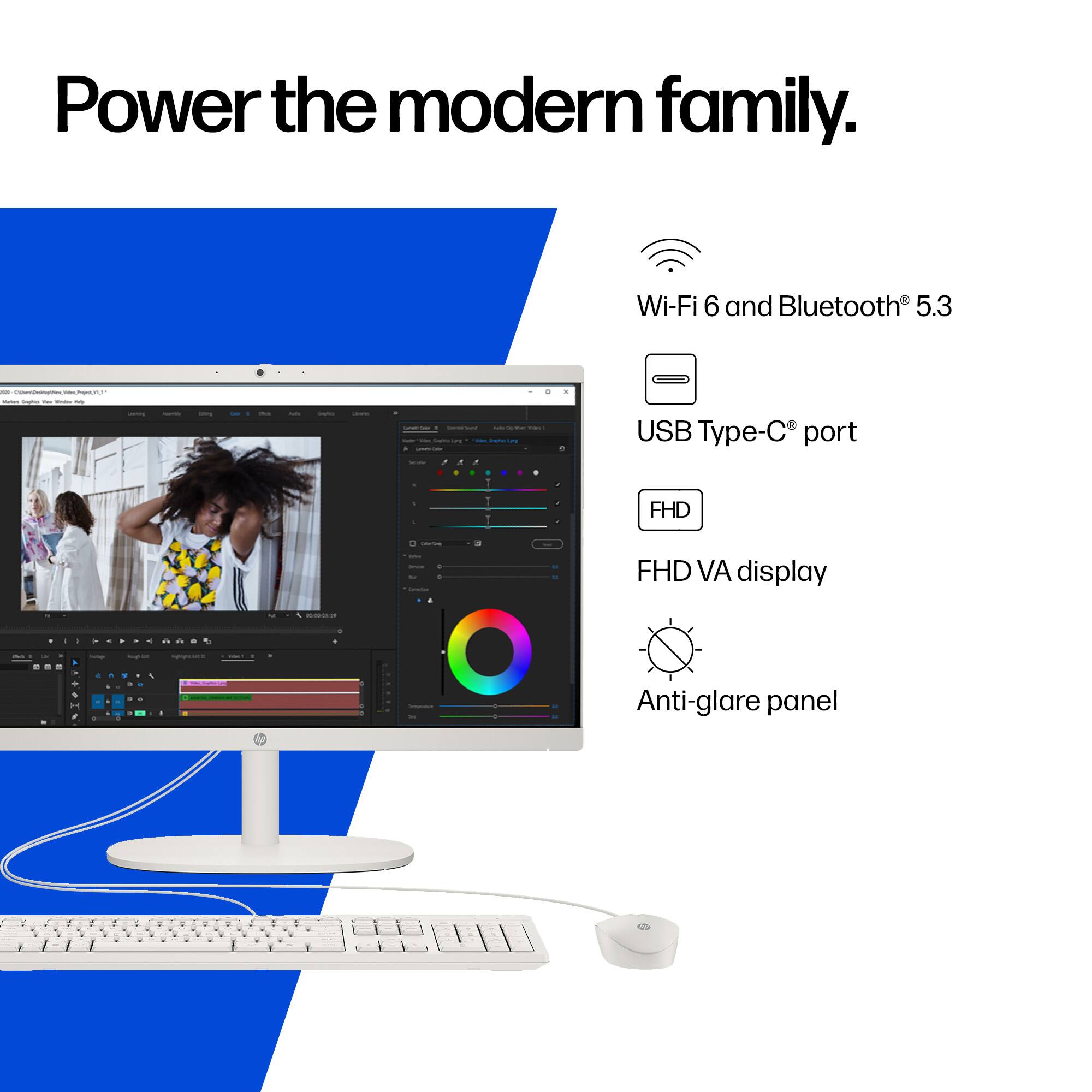 Power the modern family.

Wi-Fi 6 and Bluetooth® 5.3

USB Type-C® port

FHD VA display

Anti-glare panel