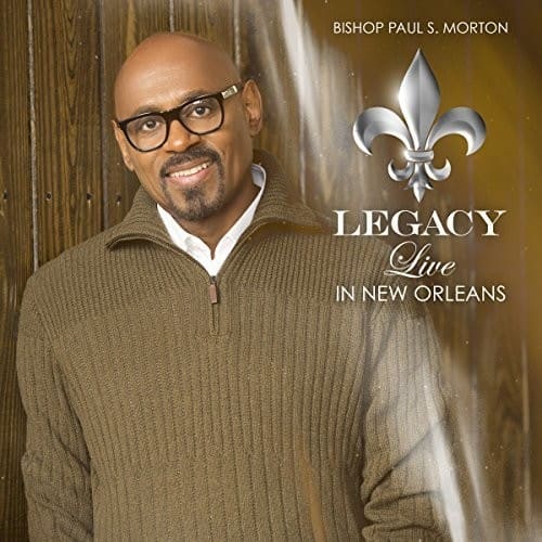 Paul Morton Bishop - Legacy: Live In New Orleans  - COMPACT DISCS