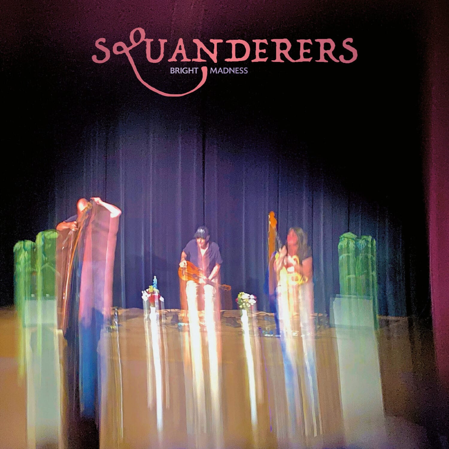 Squanderers - Bright Madness   - VINYL LP