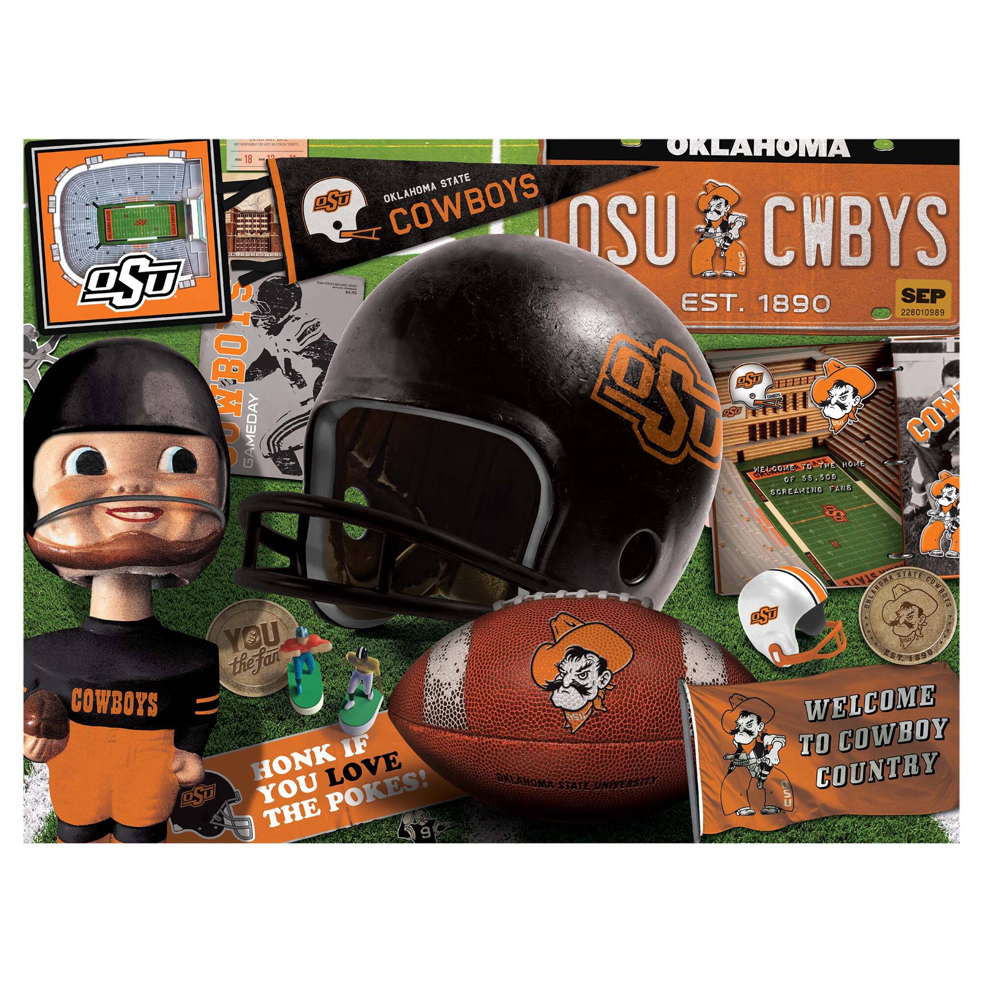 OKLAHOMA STATE COWBOYS  
EST. 1890  
SEP 2019  

OSU COWBOYS  
EST. 1890  

WELCOME TO THE HOME OF 35,000 POKES  

YOU THE FAN  

HONK IF YOU LOVE THE POKES!  

WELCOME TO COWBOY COUNTRY  

OKLAHOMA STATE UNIVERSITY