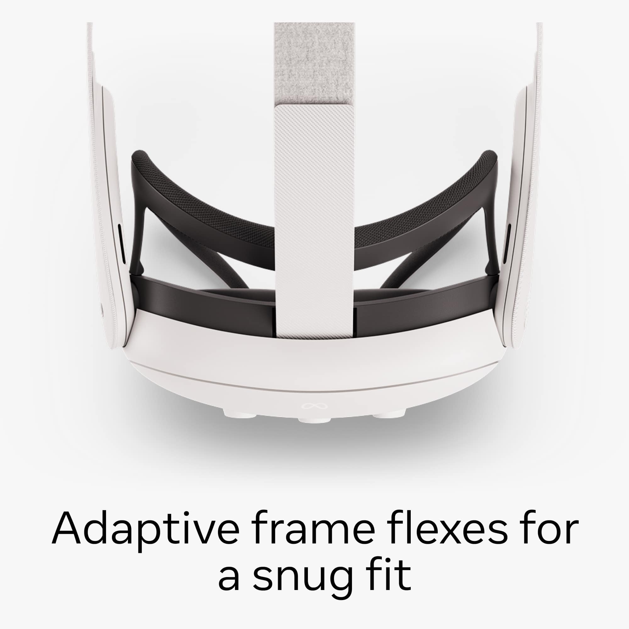 Adaptive frame flexes for a snug fit.