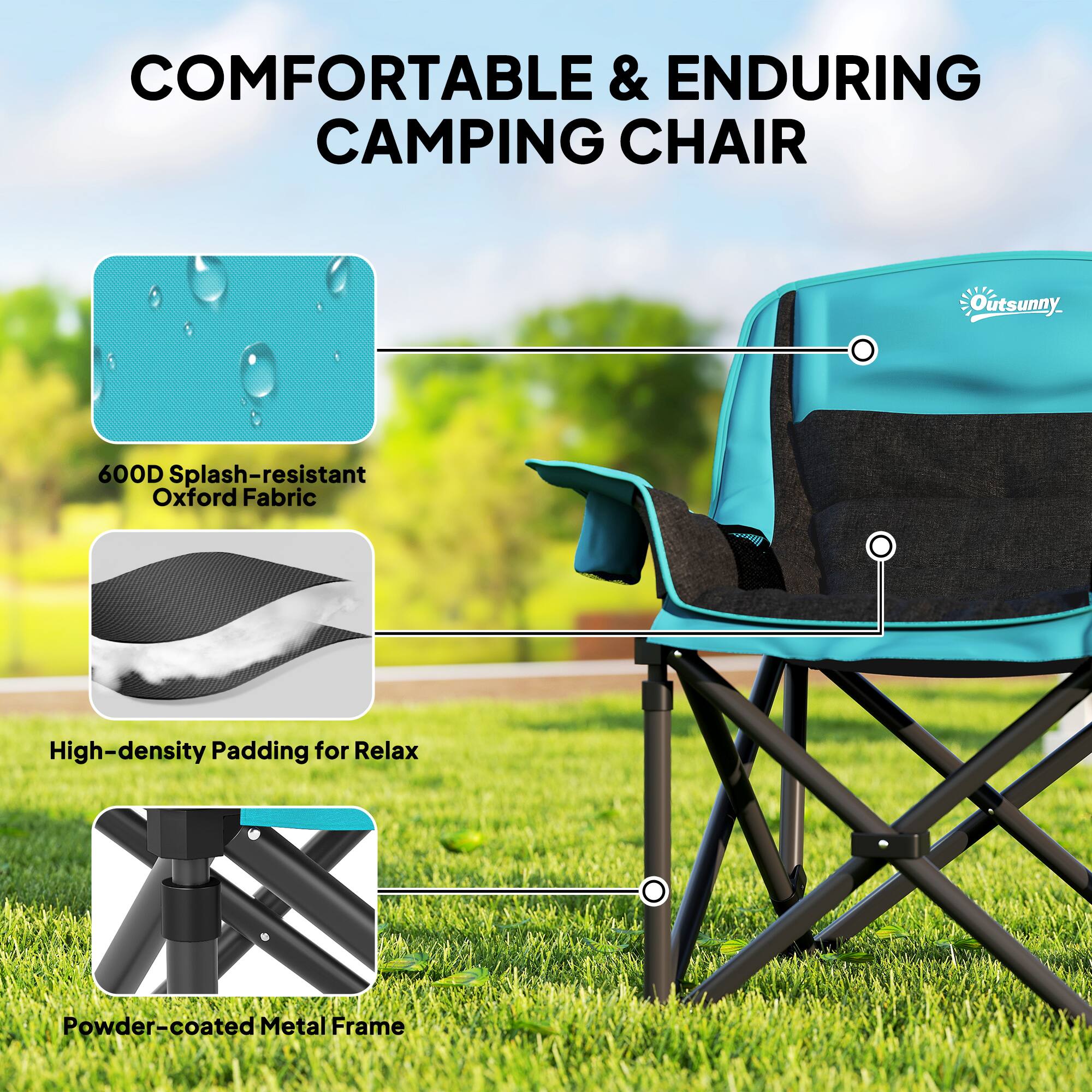 COMFORTABLE & ENDURING CAMPING CHAIR

Outsunny
600D Splash-resistant Oxford Fabric
High-density Padding for Relax
Powder-coated Metal Frame