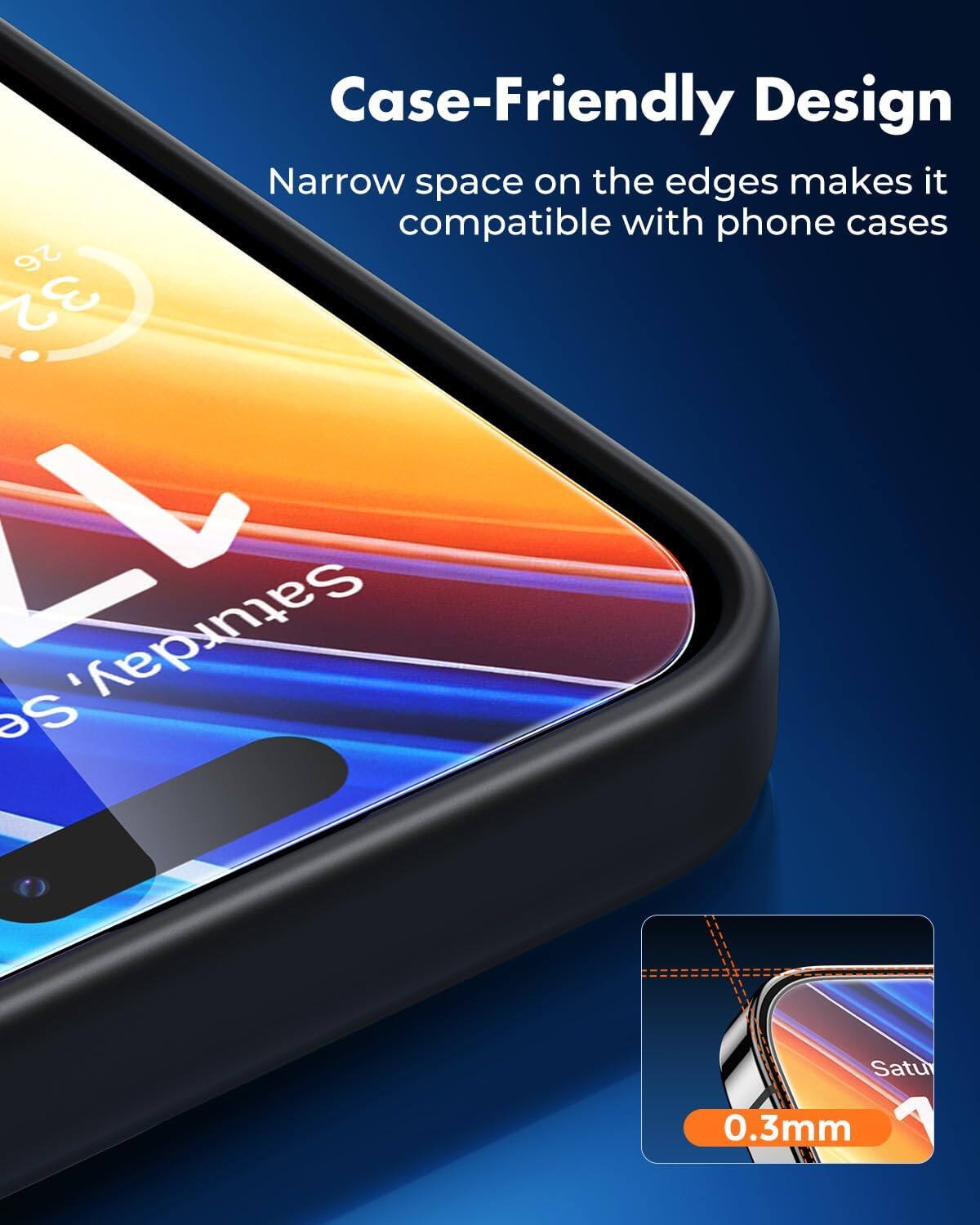 Case-Friendly Design  
Narrow space on the edges makes it compatible with phone cases  

26 32 17  
Saturday, Satu  
0.3mm