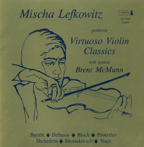 Mischa Lefkowitz - Works for Violin & Piano  - COMPACT DISCS