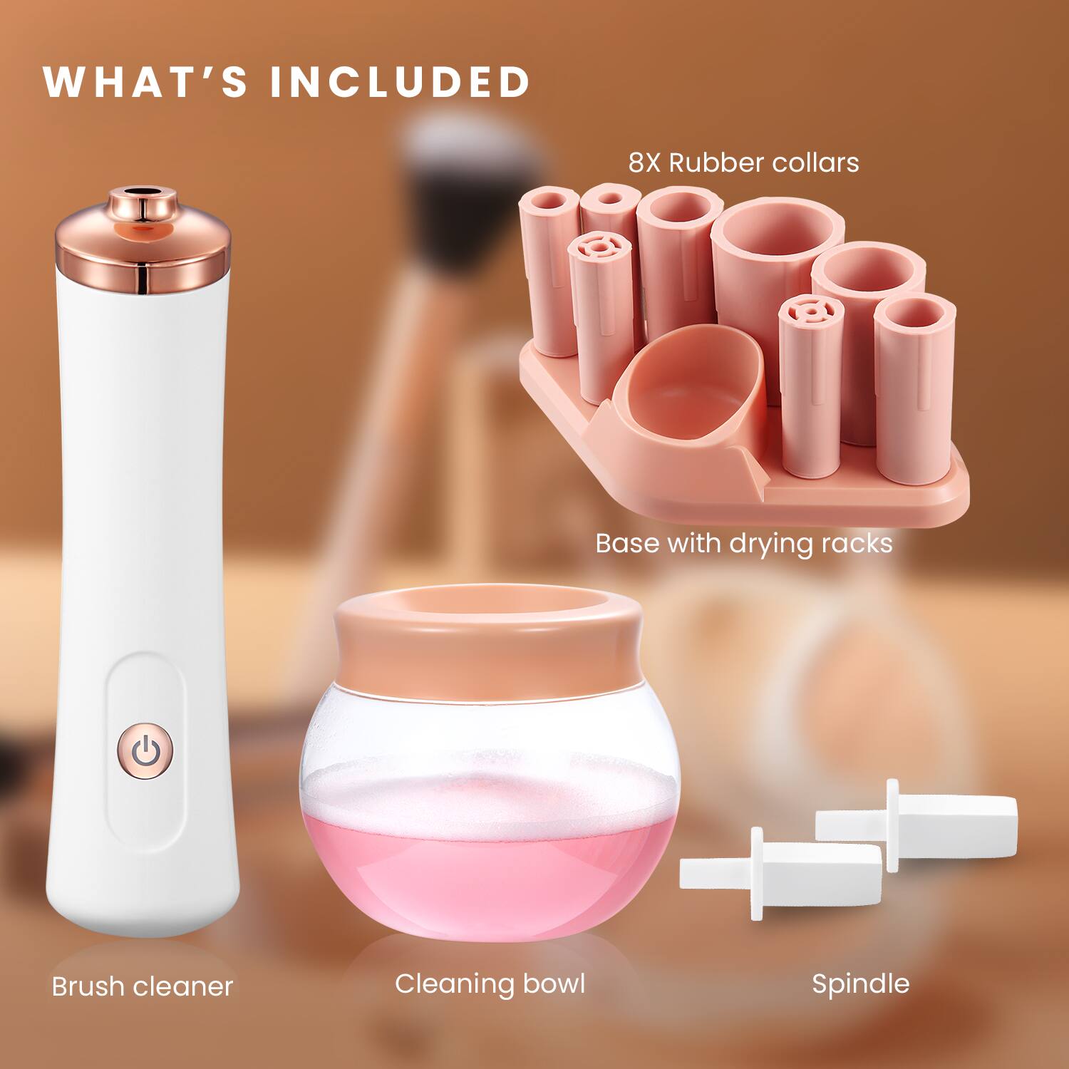 WHAT'S INCLUDED

- Brush cleaner
- Cleaning bowl
- Spindle
- 8X Rubber collars
- Base with drying racks