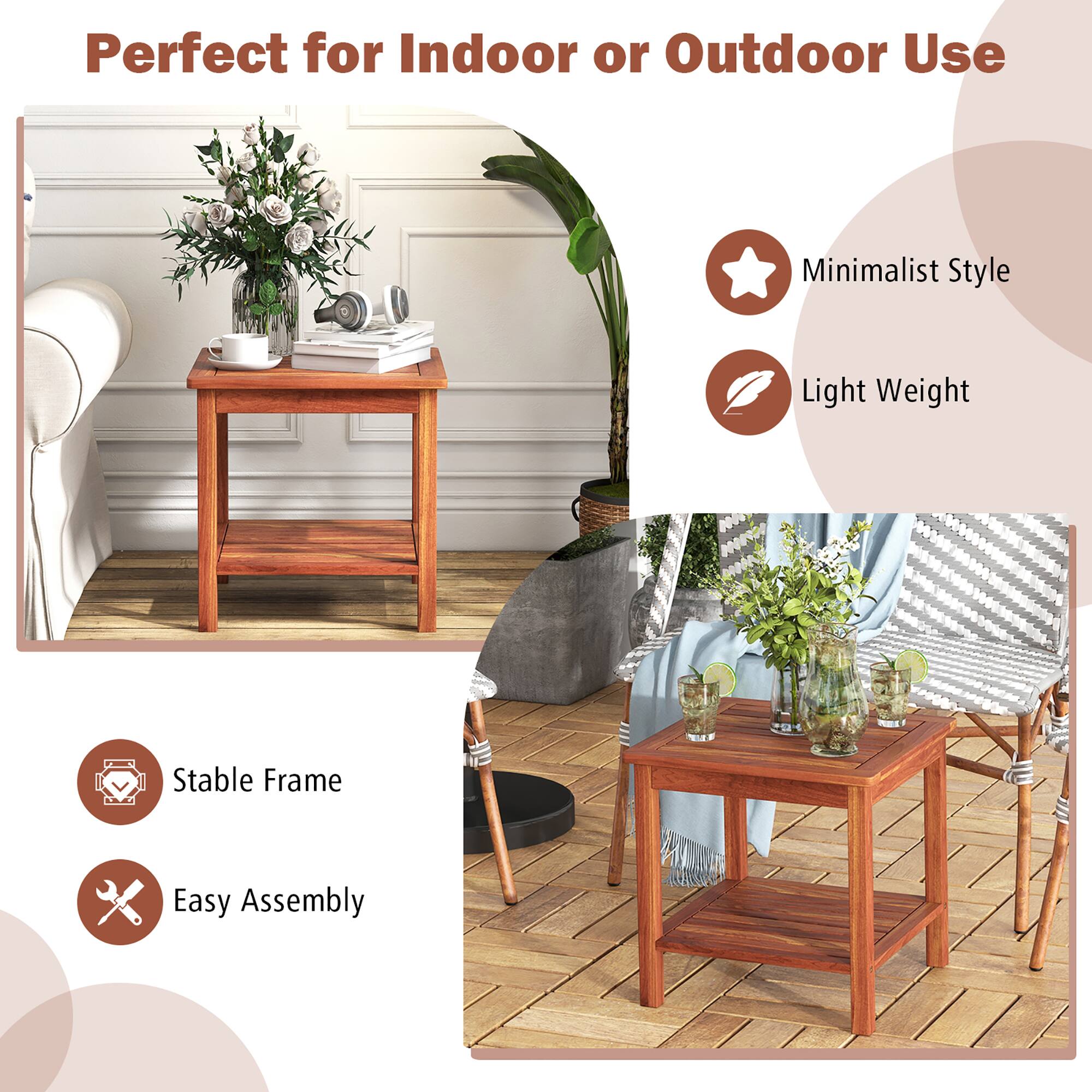 Perfect for Indoor or Outdoor Use

- Minimalist Style
- Light Weight
- Stable Frame
- Easy Assembly