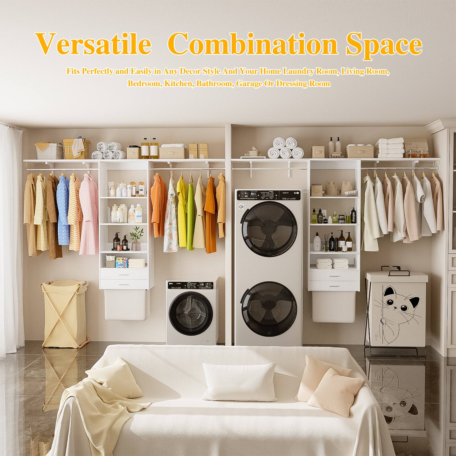Versatile Combination Space  
Fits Perfectly and Easily in Any Decor Style And Your Home Laundry Room, Living Room, Bedroom, Kitchen, Bathroom, Garage Or Dressing Room