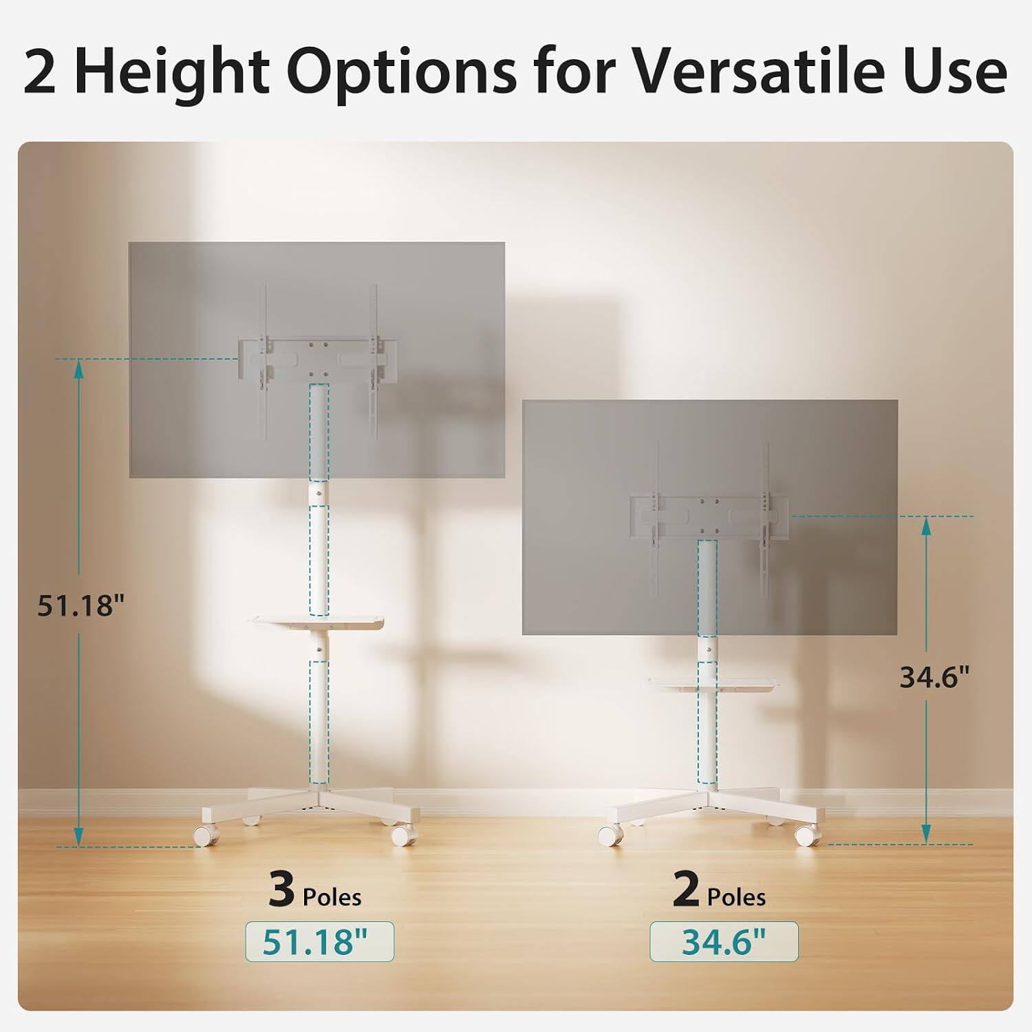 2 Height Options for Versatile Use

51.18" (3 Poles)
34.6" (2 Poles)