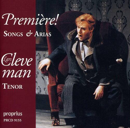 Première!  
Songs & Arias  
Cleve Larsman  
Tenor  
proprius  
PRCD 9155