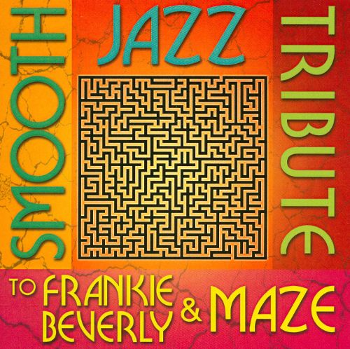  Smooth Jazz Tribute to Frankie Beverly and Maze [CD]