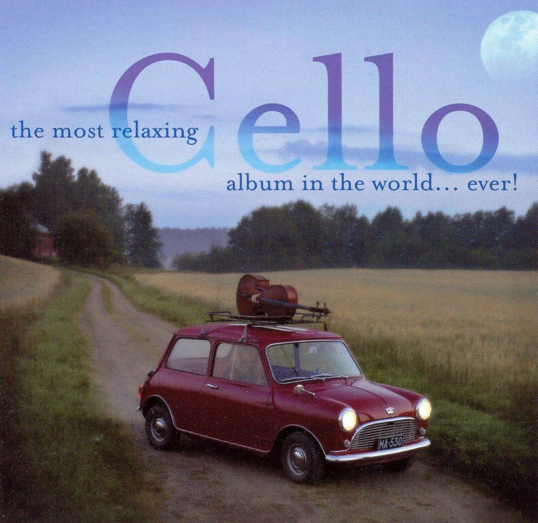 Best Buy The Most Relaxing Cello Album in the World... Ever! [CD]