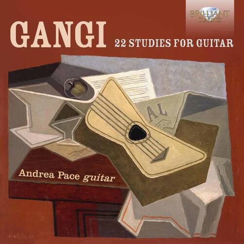 GANGI  
22 STUDIES FOR GUITAR  

Andrea Pace guitar  

BRILLIANT CLASSICS
