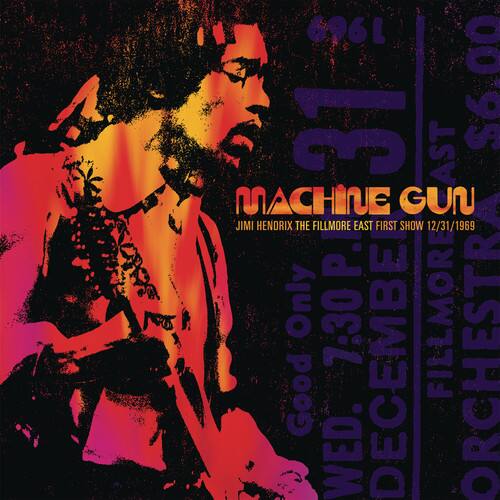 696L 00 31 '95 AST MACHINE GUN JIMI HENDRIX THE FILLMORE EAST FIRST SHOW 12/31/1969 RA P. Only 7:30P. FILLMORE Good WED. DECEMBER ORCHESTRA

MACHINE GUN
JIMI HENDRIX THE FILLMORE EAST FIRST SHOW 12/31/1969

Good WED. DECEMBER
7:30P. ONLY

FILM MORE ORCHESTRA
