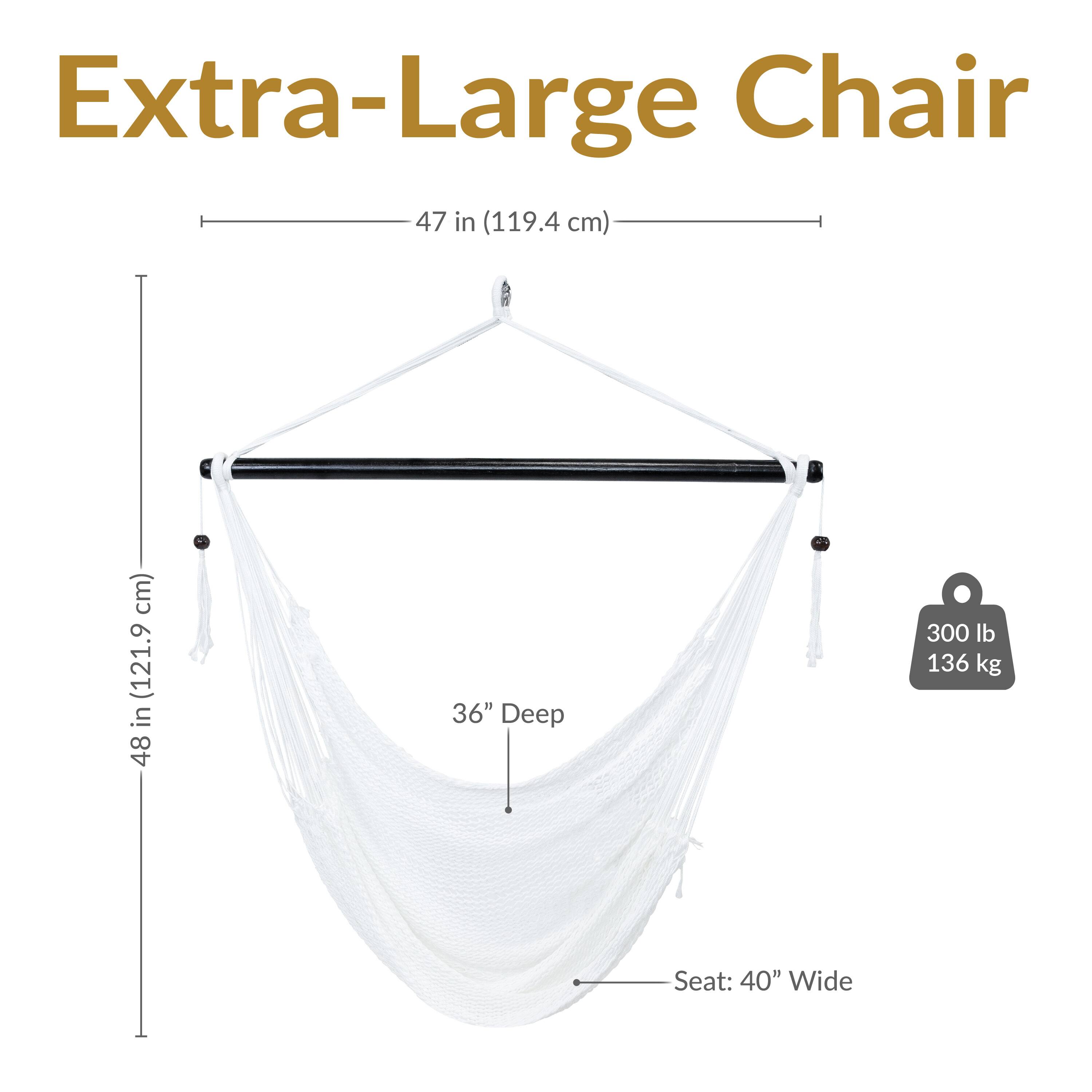 Extra-Large Chair

- Height: 47 in (119.4 cm)
- Depth: 36 in (91.4 cm)
- Seat Width: 40 in (101.6 cm)
- Seat Depth: 36 in (91.4 cm)
- Weight Capacity: 300 lb (136 kg)