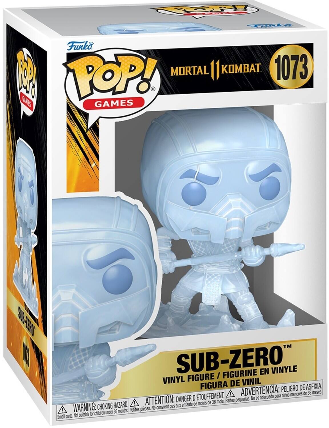 POP! Funko
MORTAL 11 KOMBAT 1073
R GAMES
TM
SUB-ZERO
FIGURINE EN VINYLE
FIGURE / VINYL
DE VINIL
FIGURA
PELIGRO DE ASFIXIA.
D'TOUFFEMENT.
ADVERTENCIA: nios menores de 36 meses.
DANGER D'ÉTOUFFEMENT.
ATTENTION: de 36 mois
Partes pequeras.
HAZARD.
enfants de moins
WARNING: CHOKING
convient pas aux
Petites pieces.
Ne children under 36 months.
Not suitable for
Smal parts