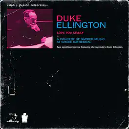 Duke Ellington: Love You Madly / A Concert of Sacred Music at Grace Cathedral - DVD